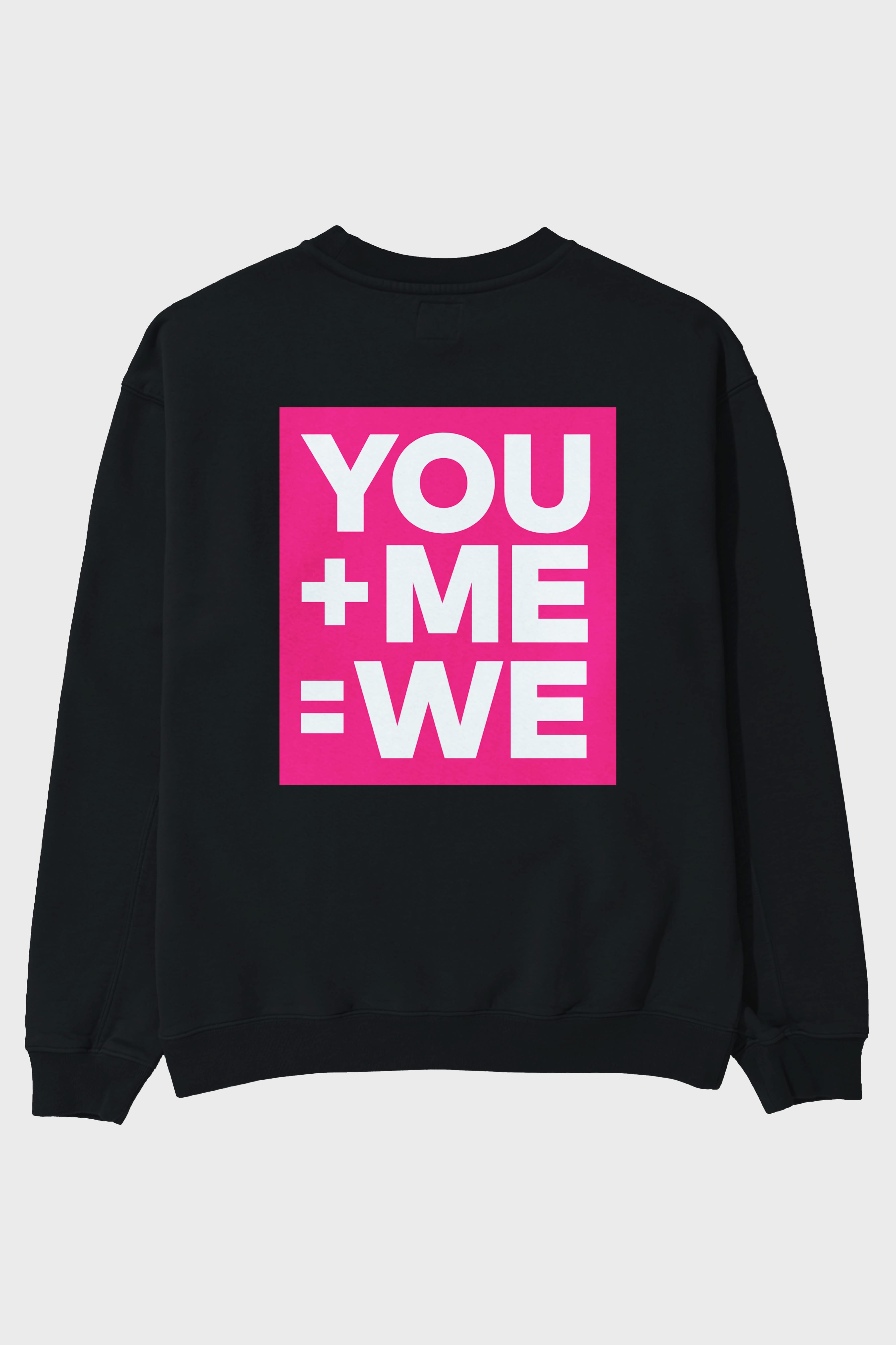 You Me We Yazılı Arka Baskılı Oversize Sweatshirt Erkek Kadın Unisex