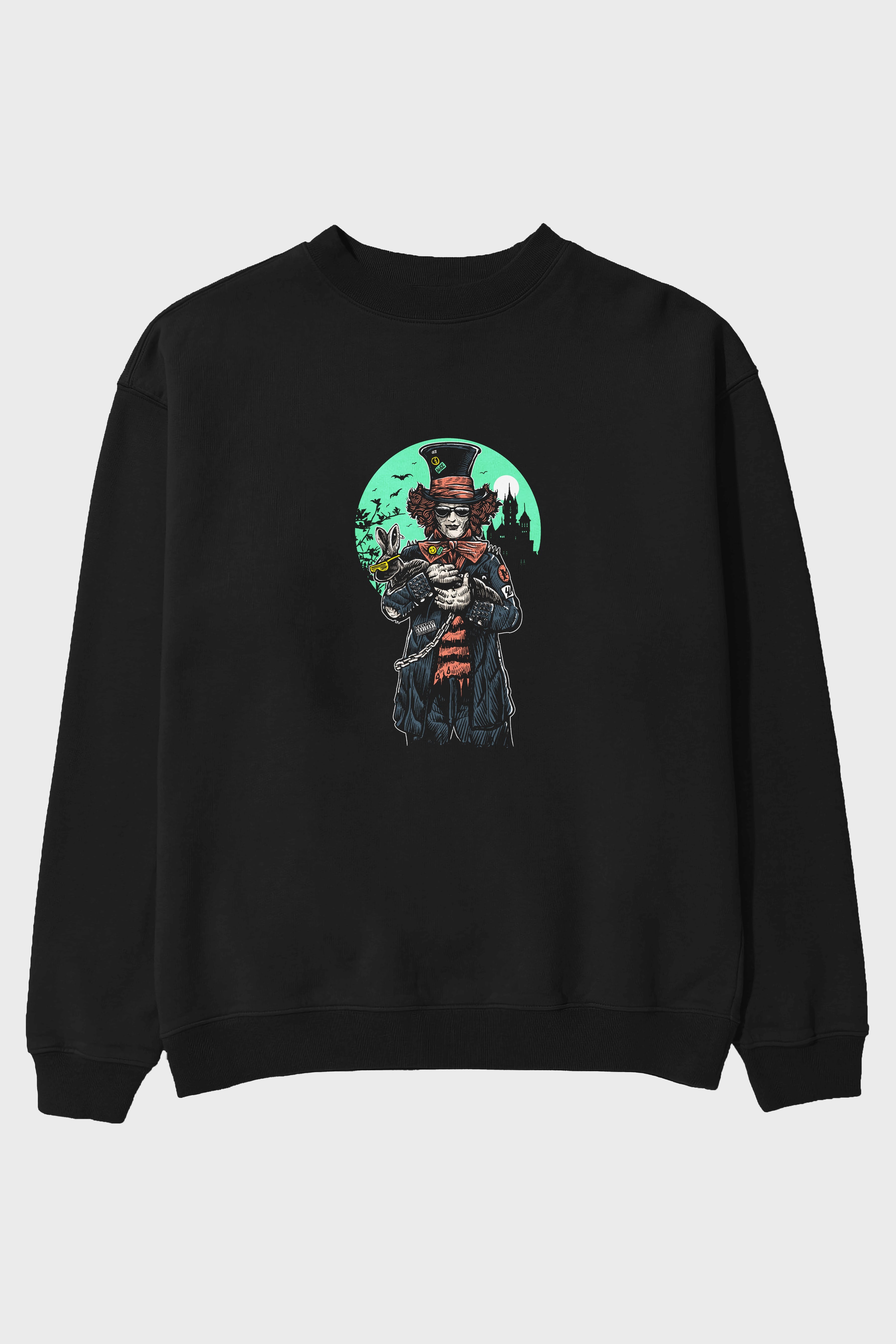 Mad Hatter Ön Baskılı Oversize Sweatshirt Erkek Kadın Unisex