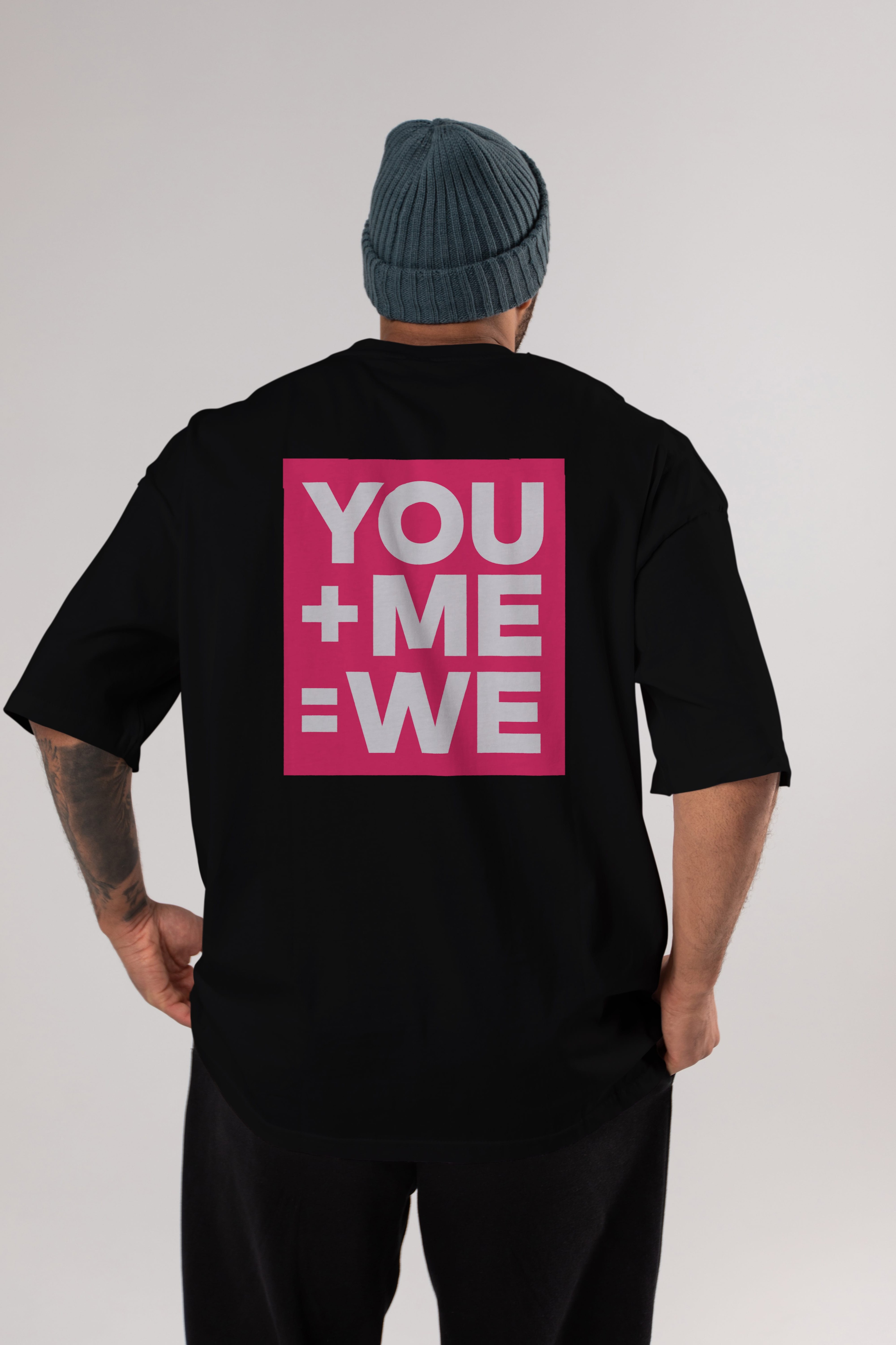 You Me We Yazılı Arka Baskılı Oversize t-shirt Erkek Kadın Unisex