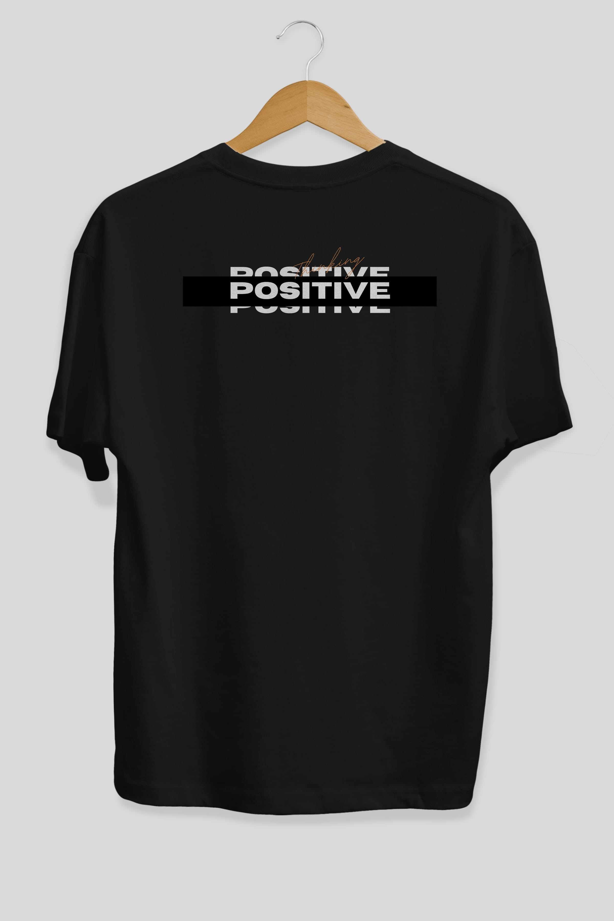 Positive Thinking Arka Baskılı Oversize t-shirt Erkek Kadın Unisex