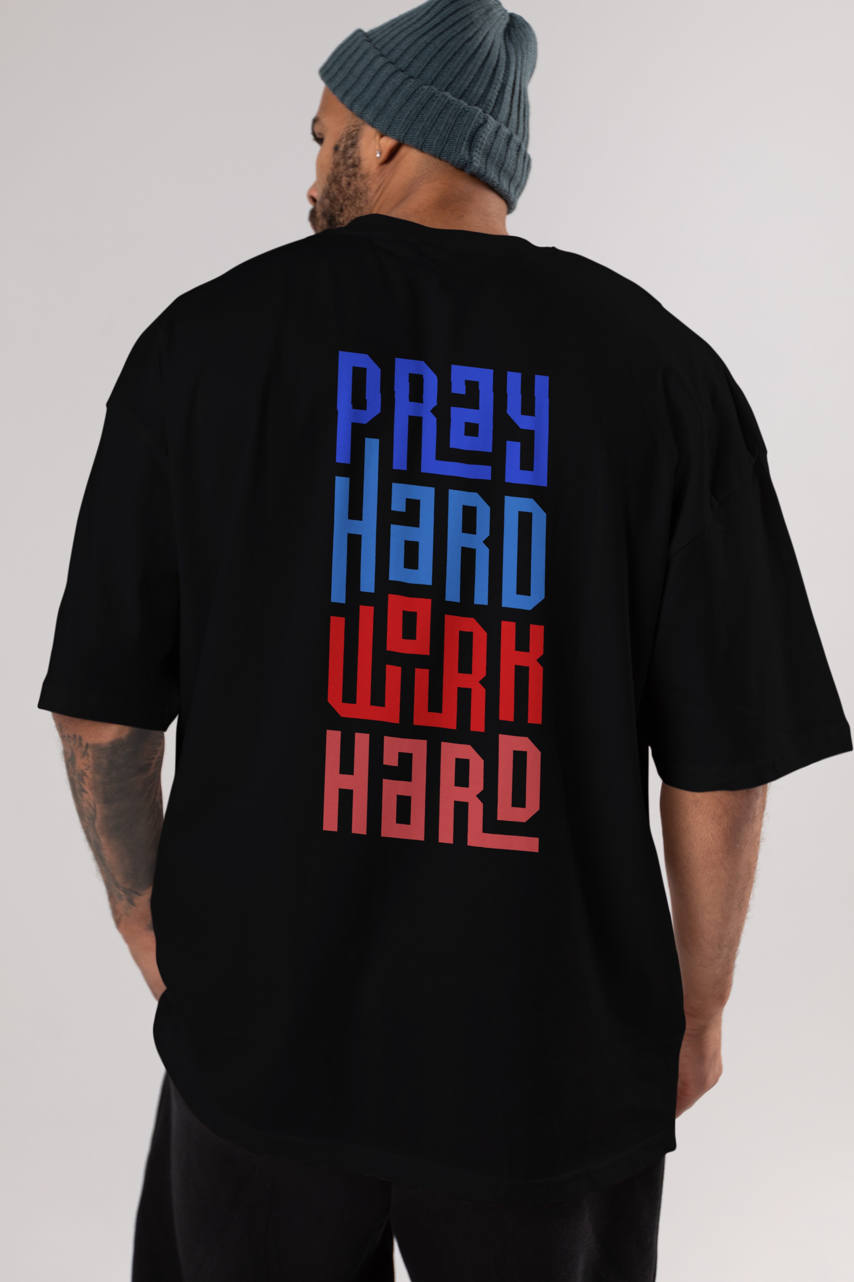 Pray Hard Work Hard Yazılı Arka Baskılı Oversize t-shirt Erkek Kadın Unisex