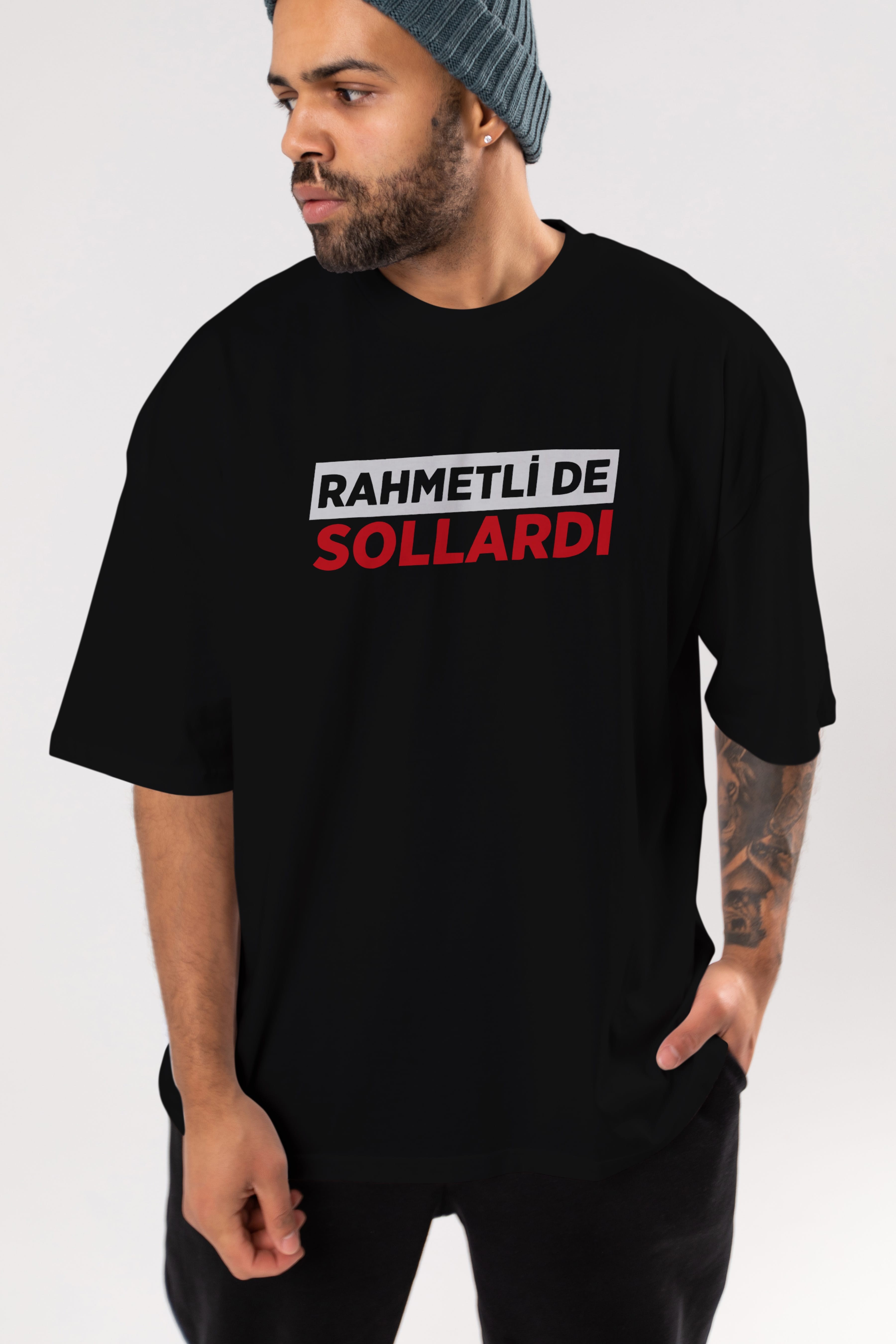 Rahmetli De Sollardı Ön Baskılı Oversize t-shirt %100 pamuk Erkek Kadın Unisex