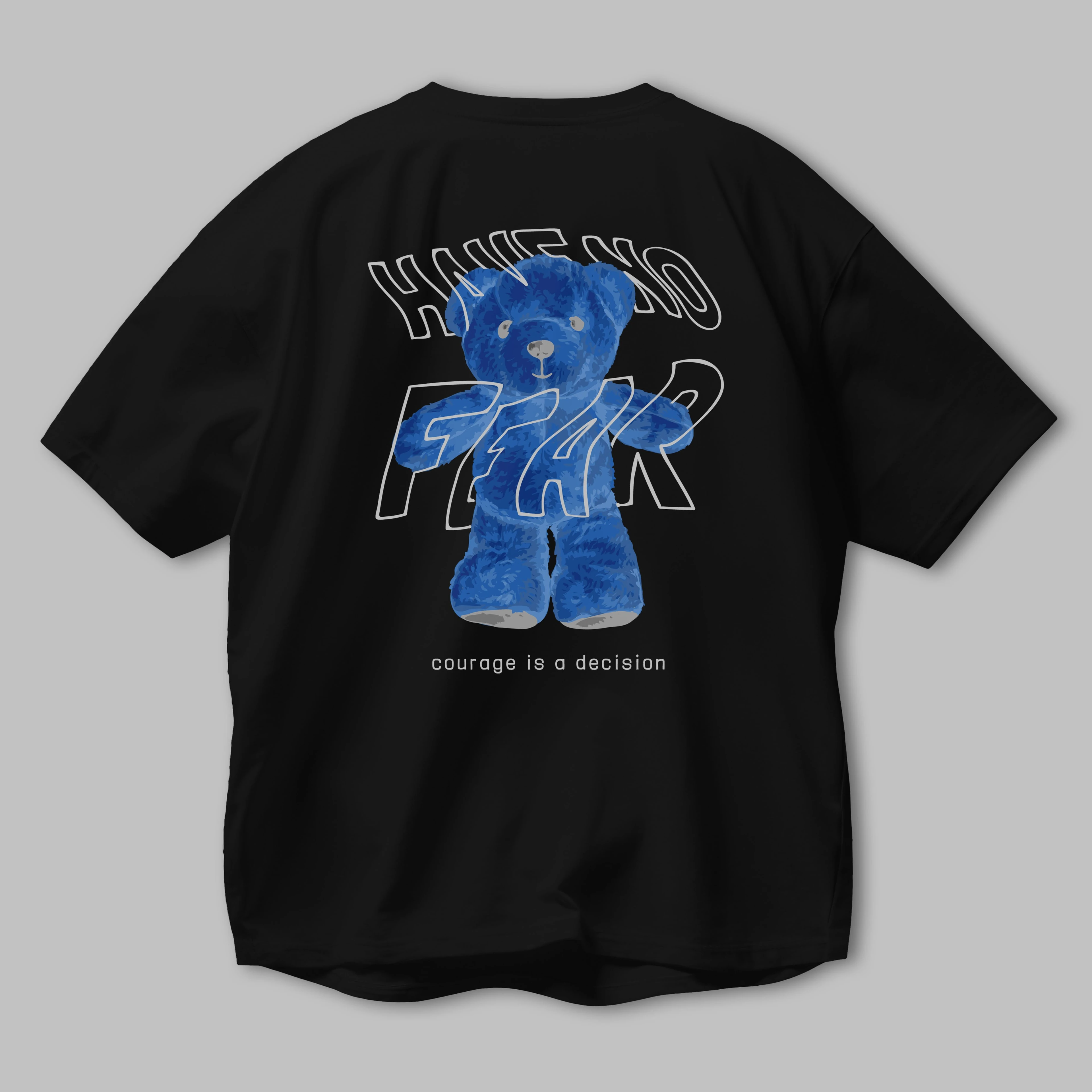 Have no Fear Bear Arka Baskılı Oversize t-shirt Erkek Kadın Unisex