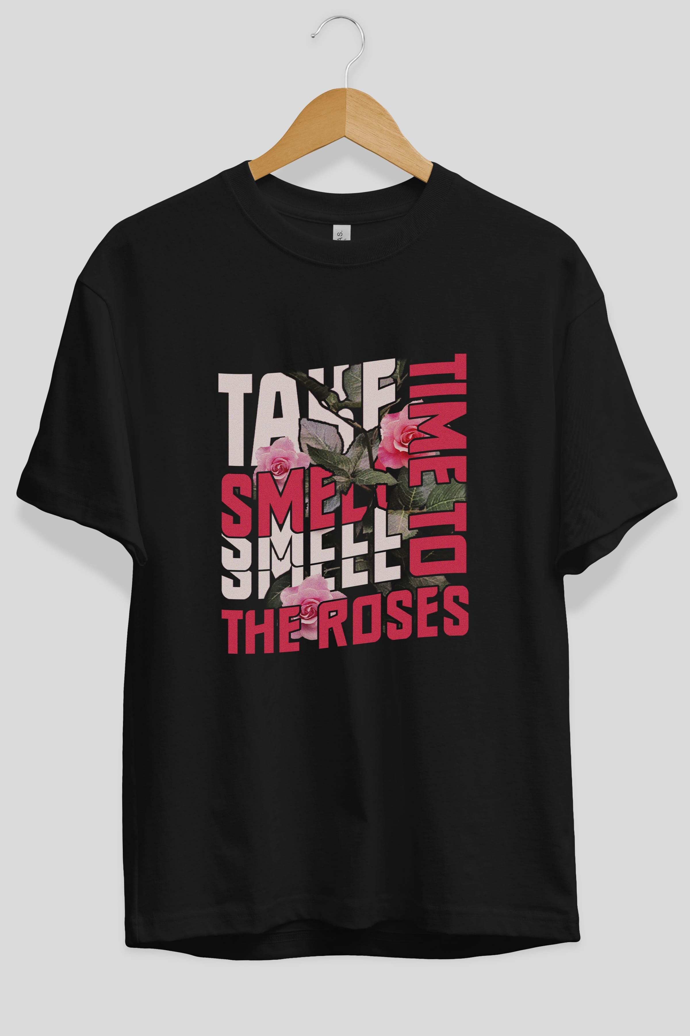 Take time to smell the roses Ön Baskılı Oversize t-shirt Erkek Kadın Unisex
