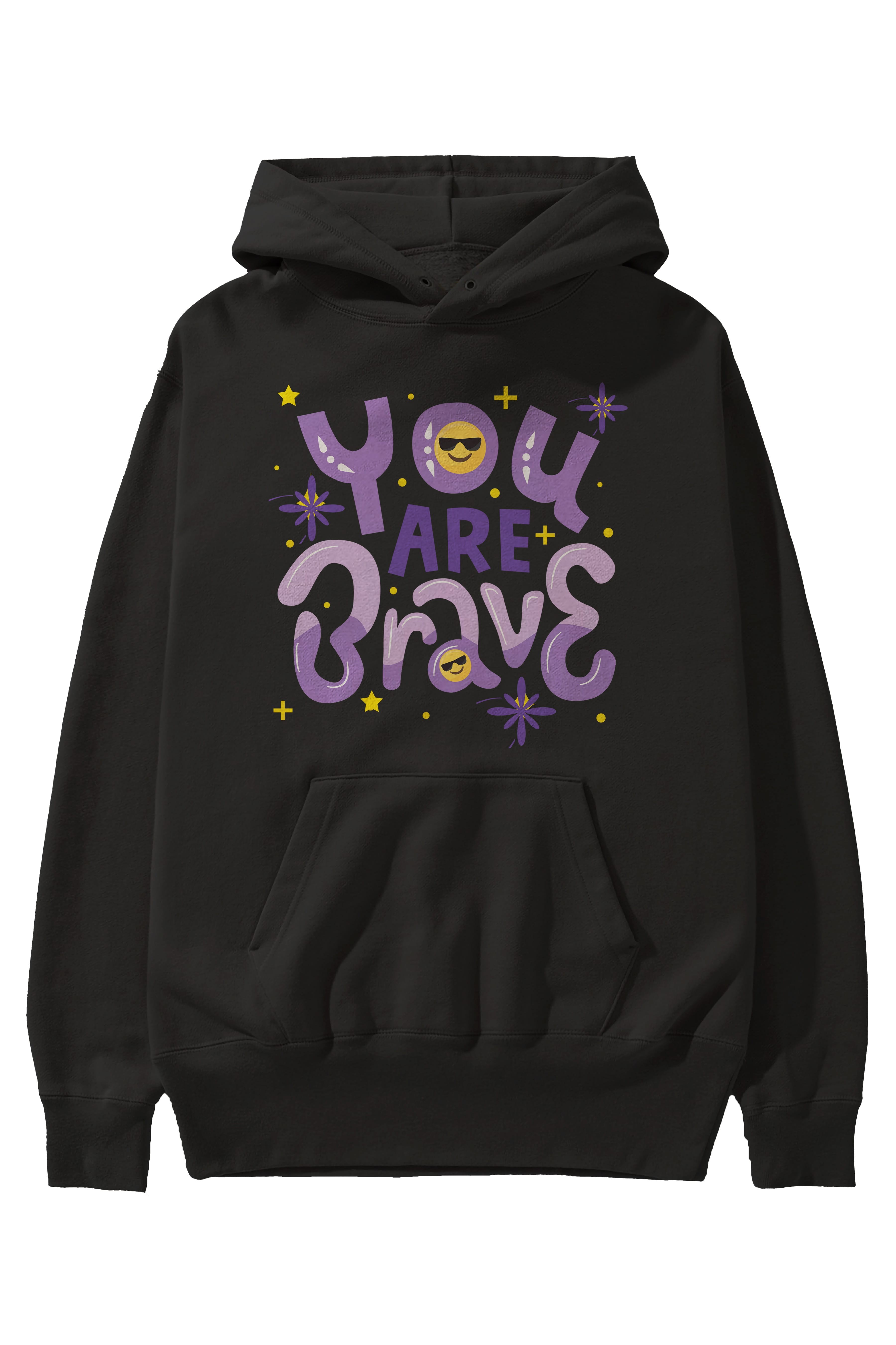 You Are Brave Yazılı Ön Baskılı Oversize Hoodie Kapüşonlu Sweatshirt Erkek Kadın Unisex