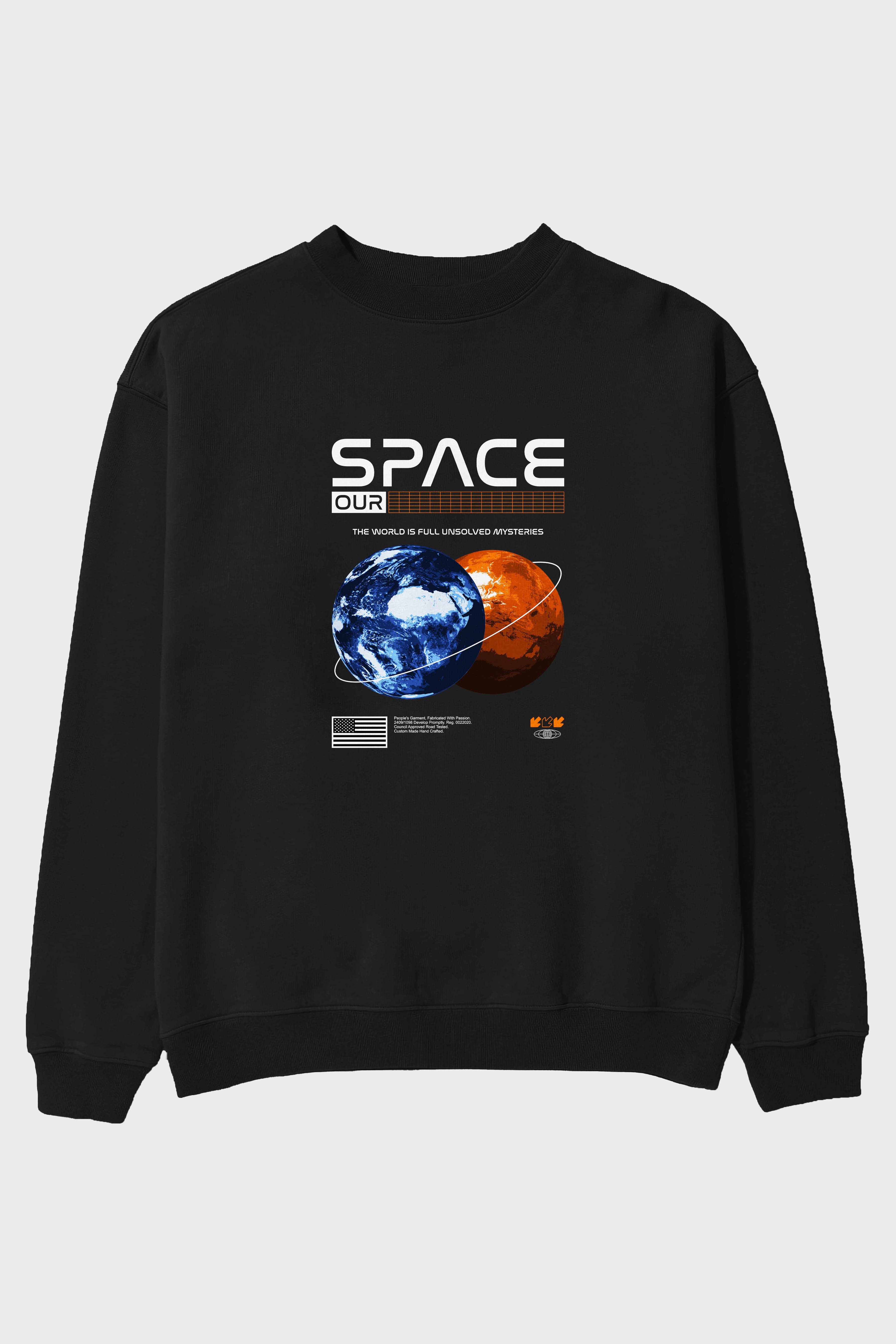 Space Our Ön Baskılı Oversize Sweatshirt Erkek Kadın Unisex