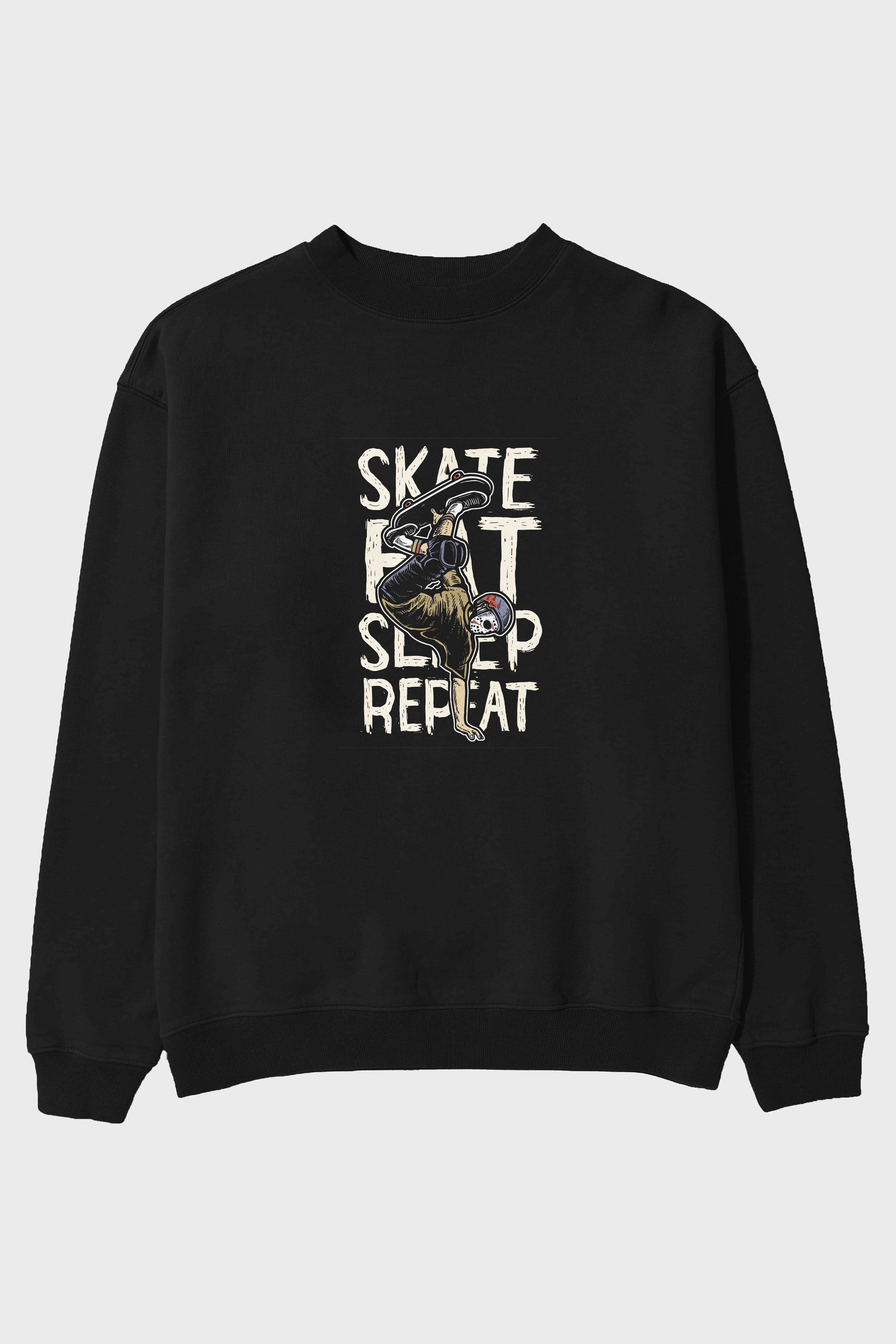 Skate Eat Sleep Repeat Ön Baskılı Oversize Sweatshirt Erkek Kadın Unisex