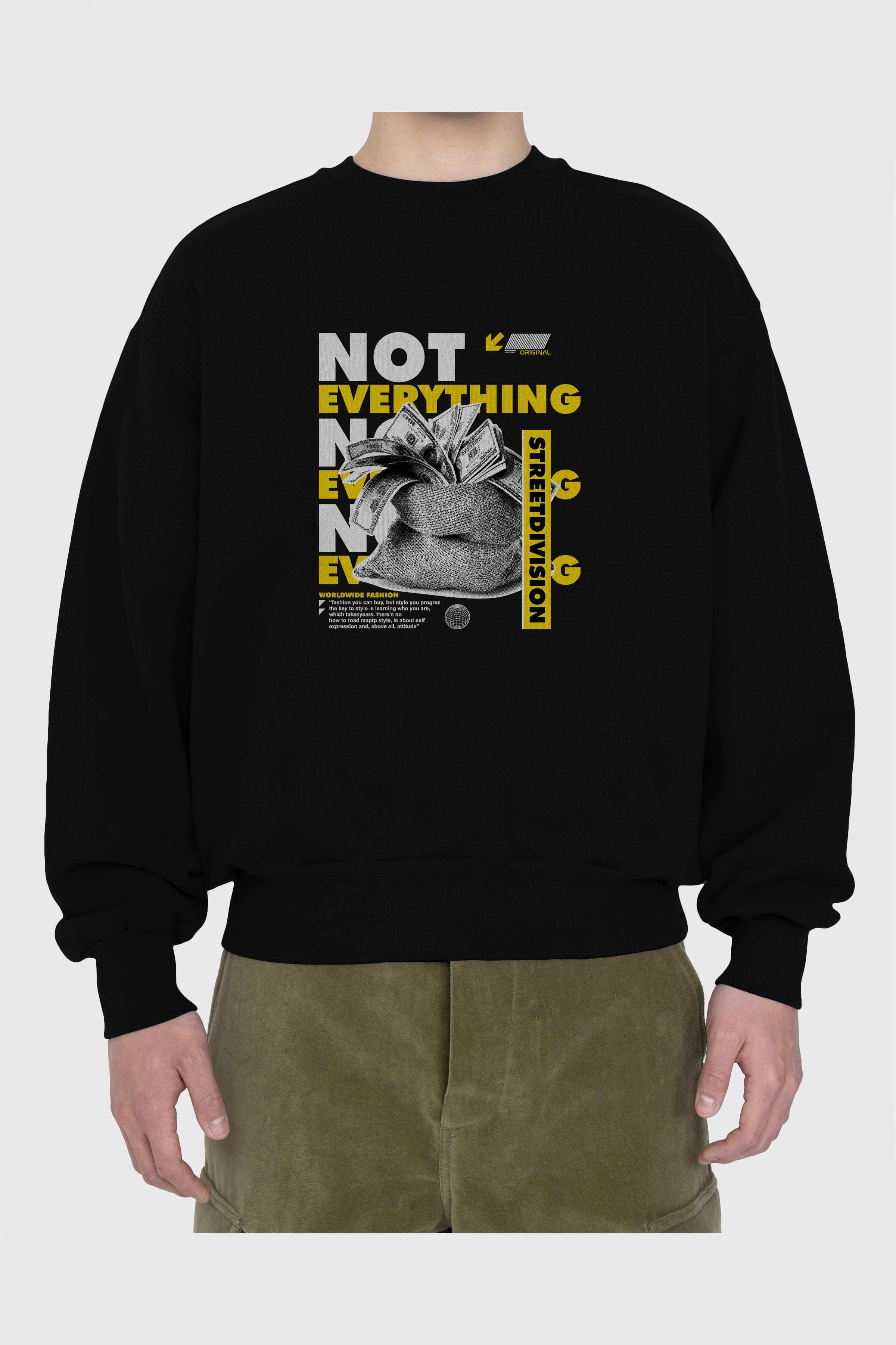 Not Everything Ön Baskılı Oversize Sweatshirt Erkek Kadın Unisex