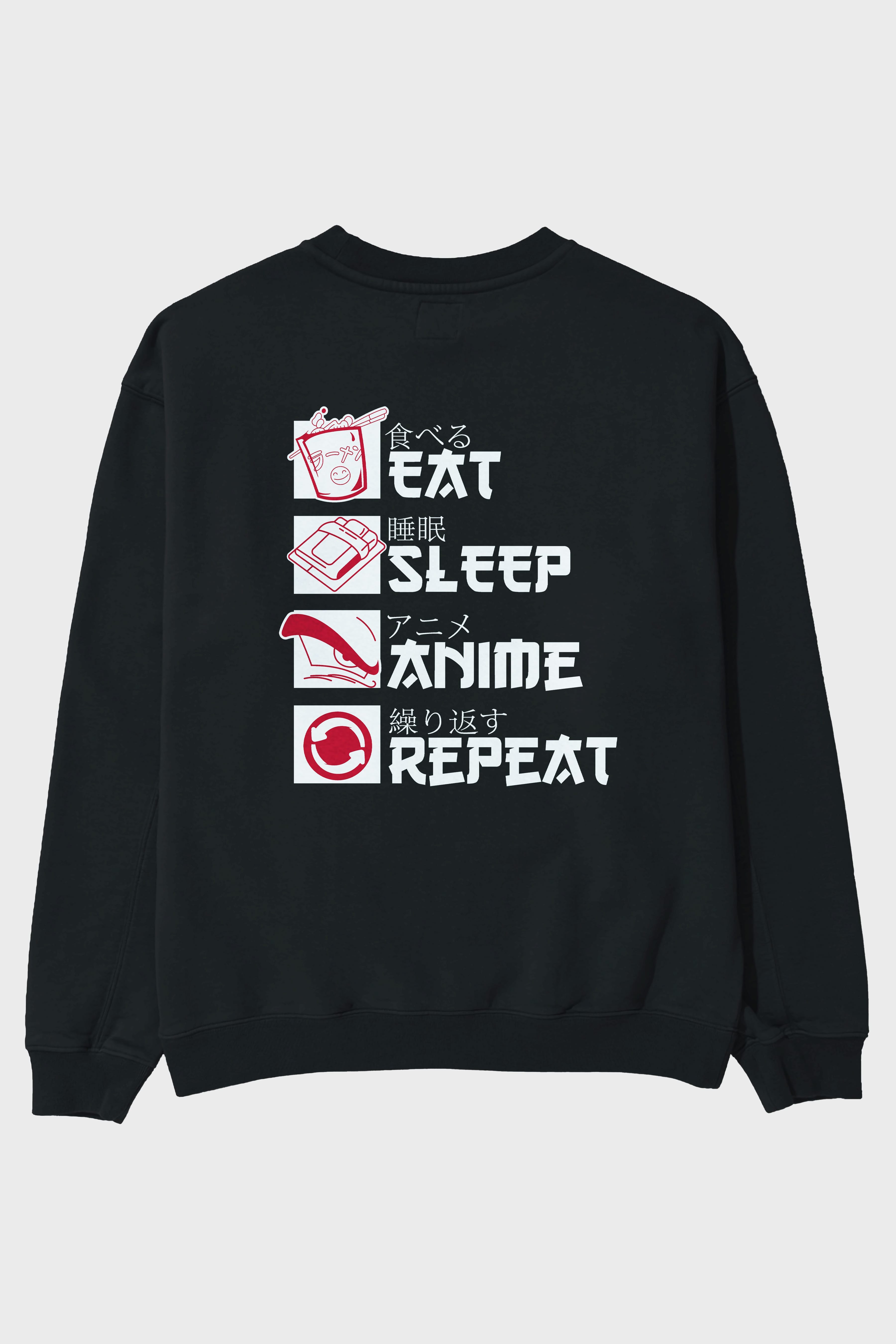 Eat, Sleep, Anime, Repeat Anime Arka Baskılı Oversize Sweatshirt Erkek Kadın Unisex