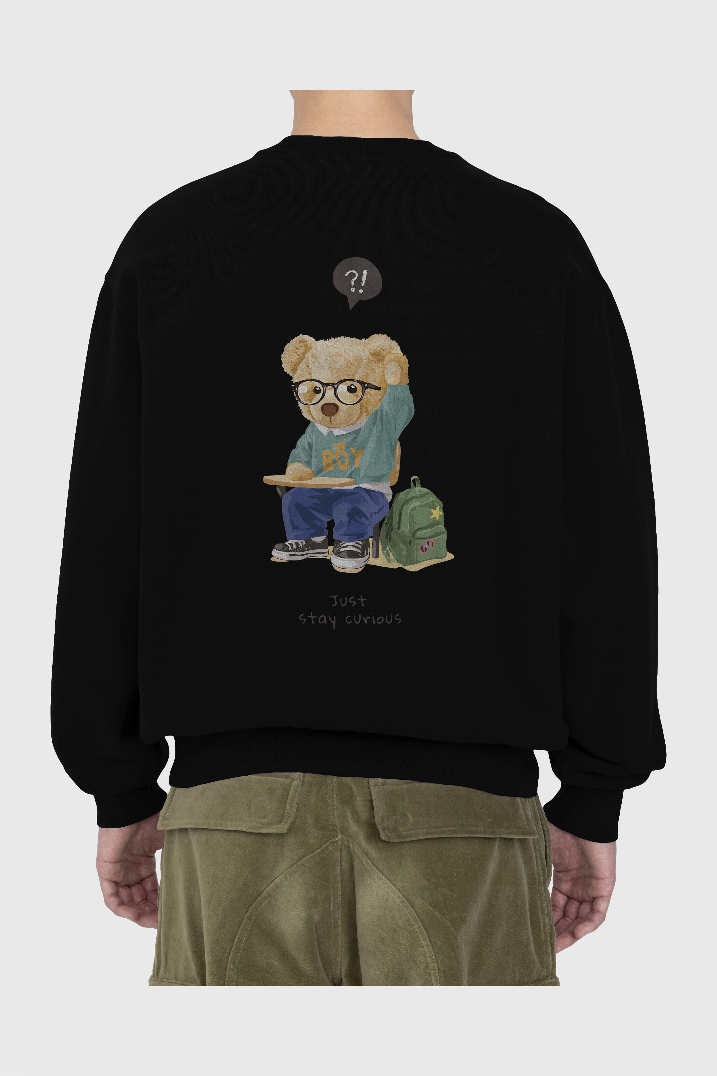 Teddy Bear Just Stay Curious Arka Baskılı Oversize Sweatshirt Erkek Kadın Unisex