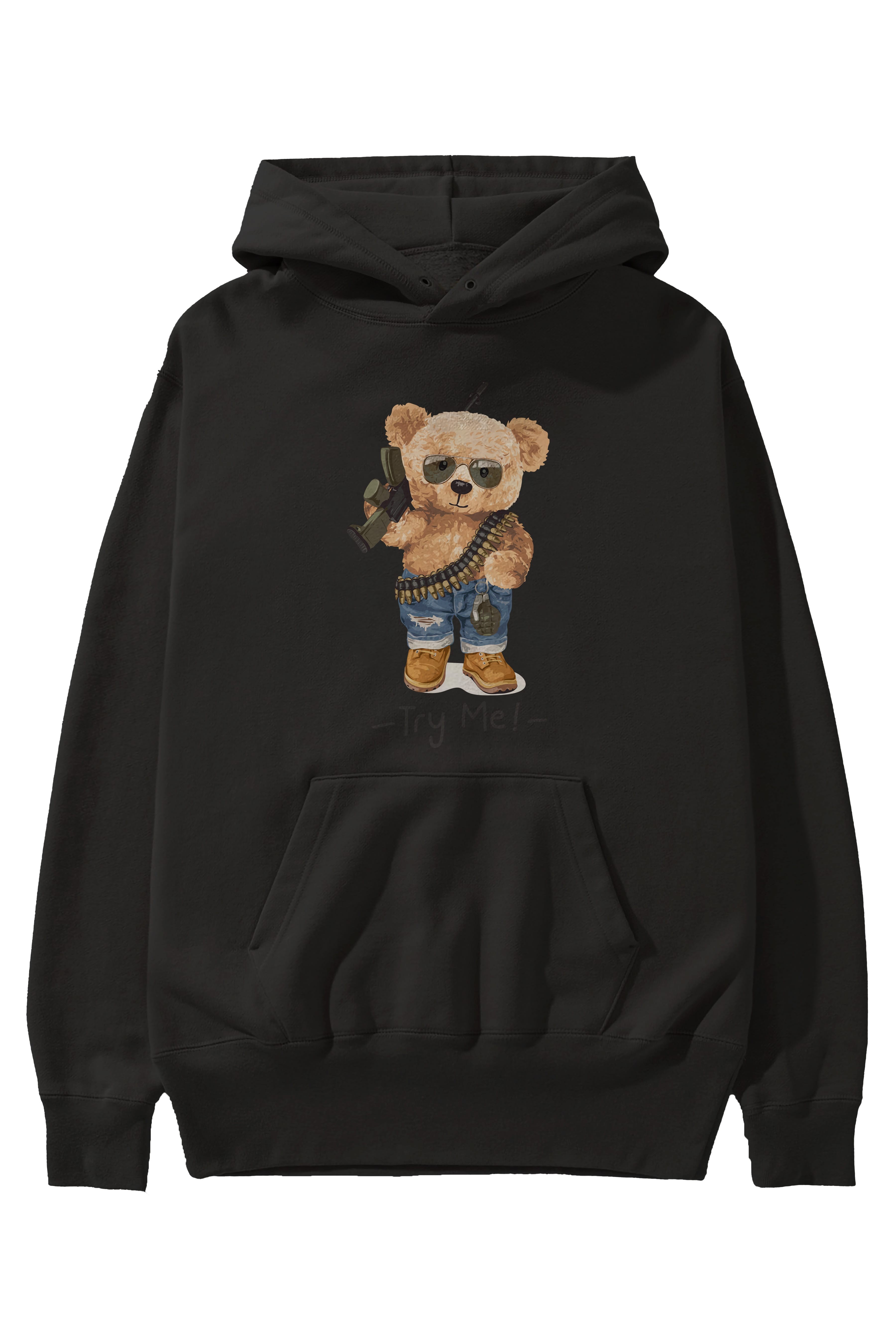 Teddy Bear Try Me Ön Baskılı Hoodie Oversize Kapüşonlu Sweatshirt Erkek Kadın Unisex