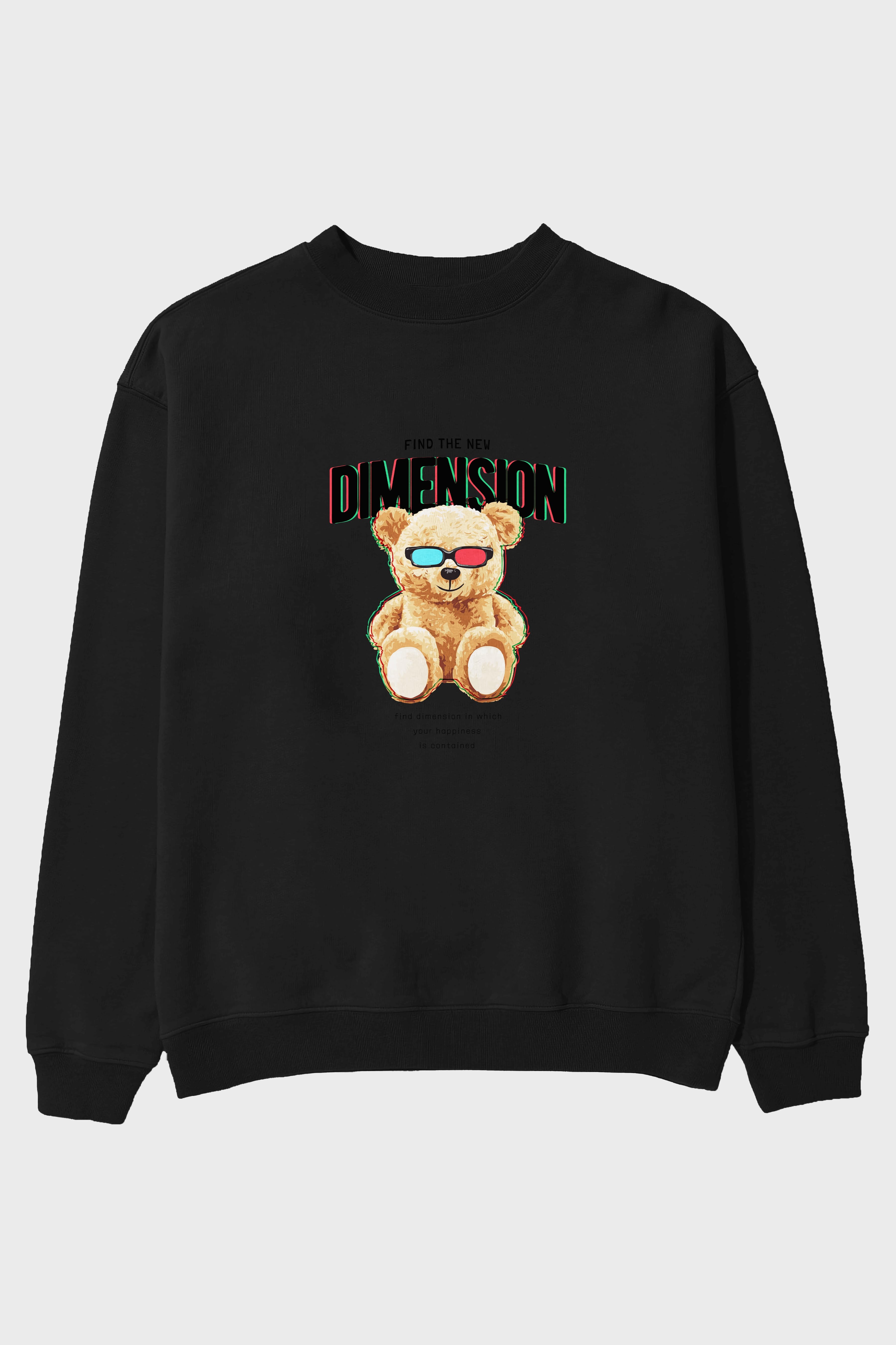 Teddy Bear Dimension Ön Baskılı Oversize Sweatshirt Erkek Kadın Unisex
