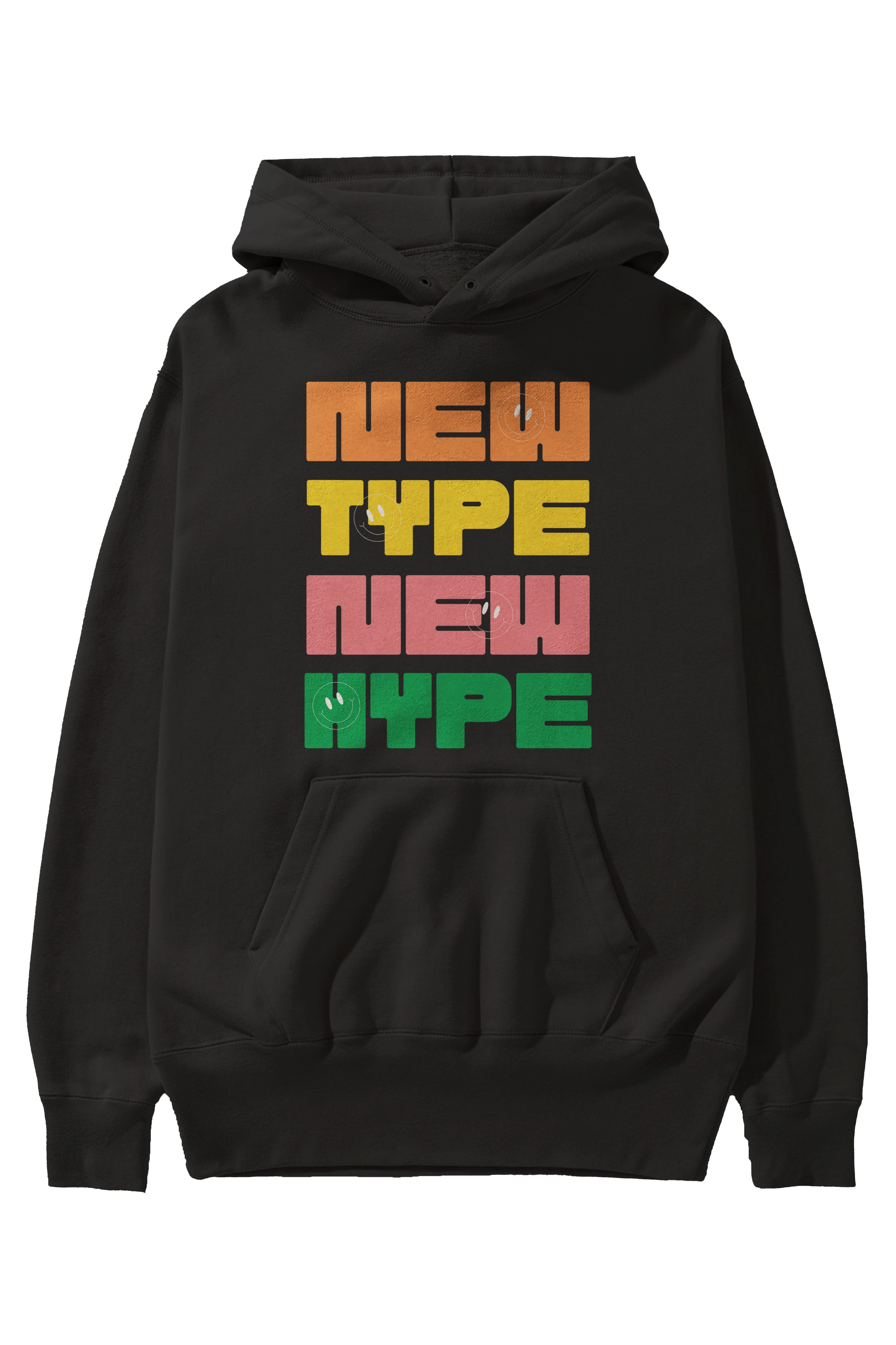 New Type New Hype Yazılı Ön Baskılı Oversize Hoodie Kapüşonlu Sweatshirt Erkek Kadın Unisex