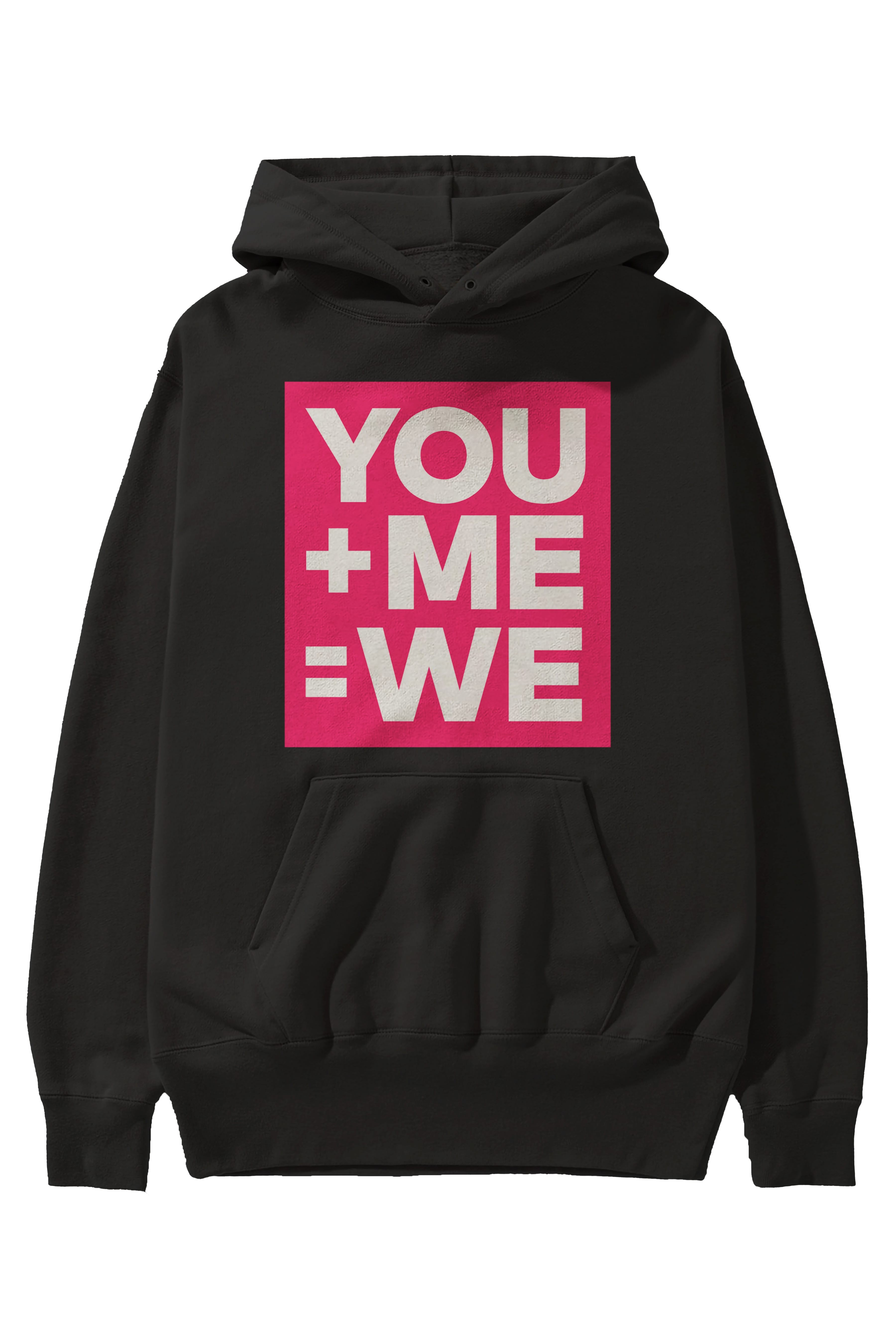 You Me We Yazılı Ön Baskılı Oversize Hoodie Kapüşonlu Sweatshirt Erkek Kadın Unisex