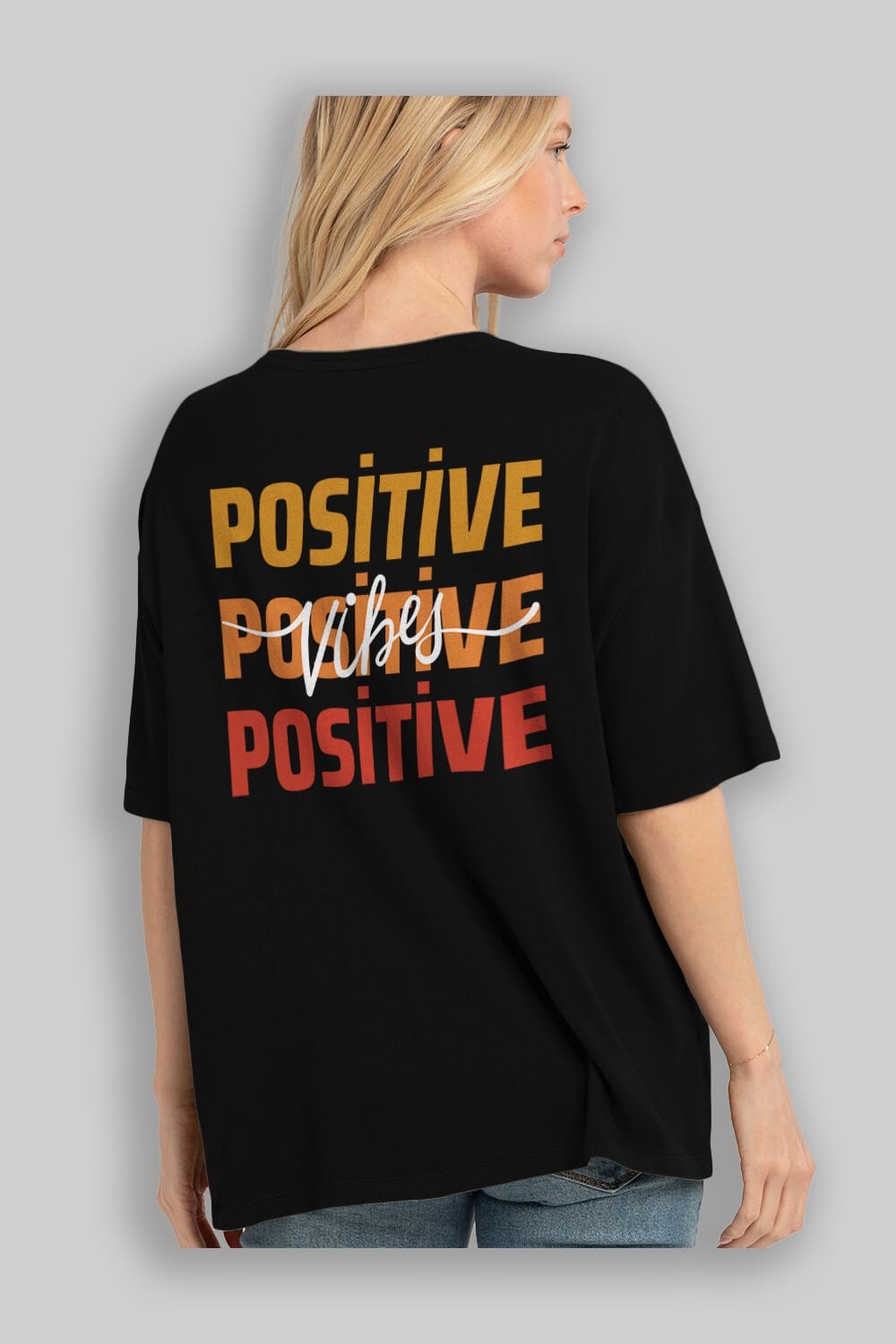 Positive Vibes 2 Arka Baskılı Oversize t-shirt Erkek Kadın Unisex