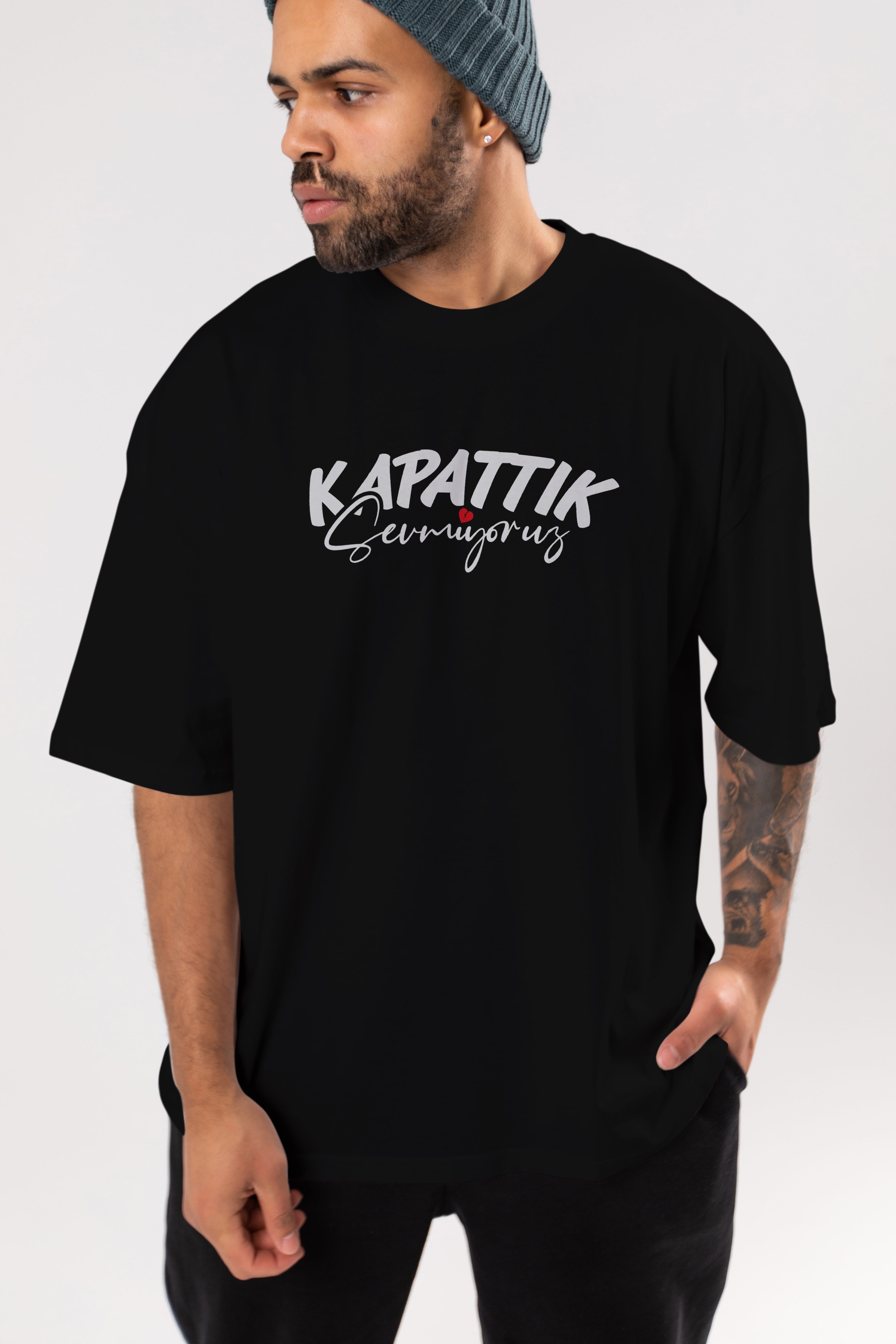 Kapattık Sevmiyoruz Ön Baskılı Oversize t-shirt %100 pamuk Erkek Kadın Unisex