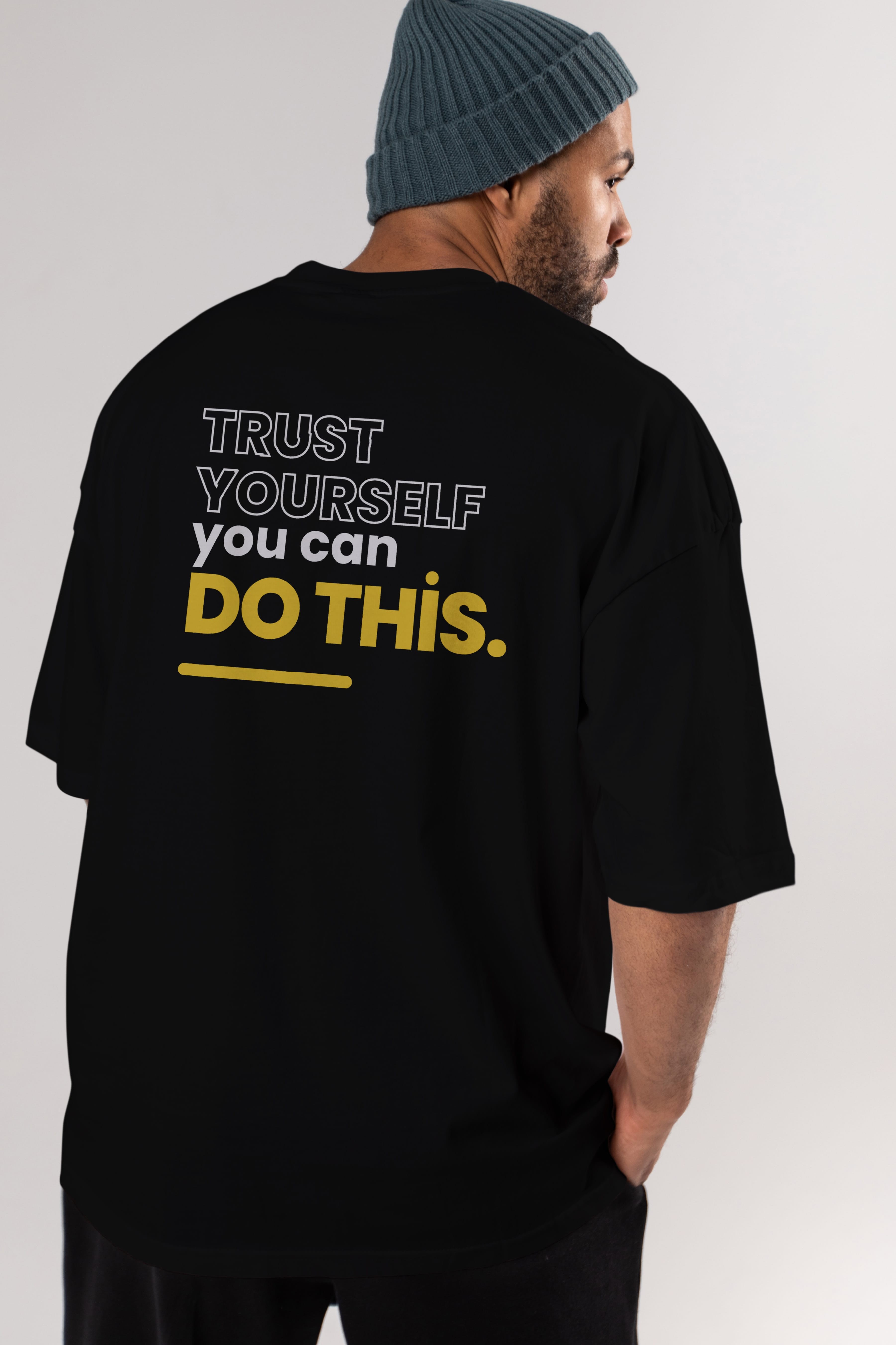 Trust Yourself Yazılı Arka Baskılı Oversize t-shirt Erkek Kadın Unisex
