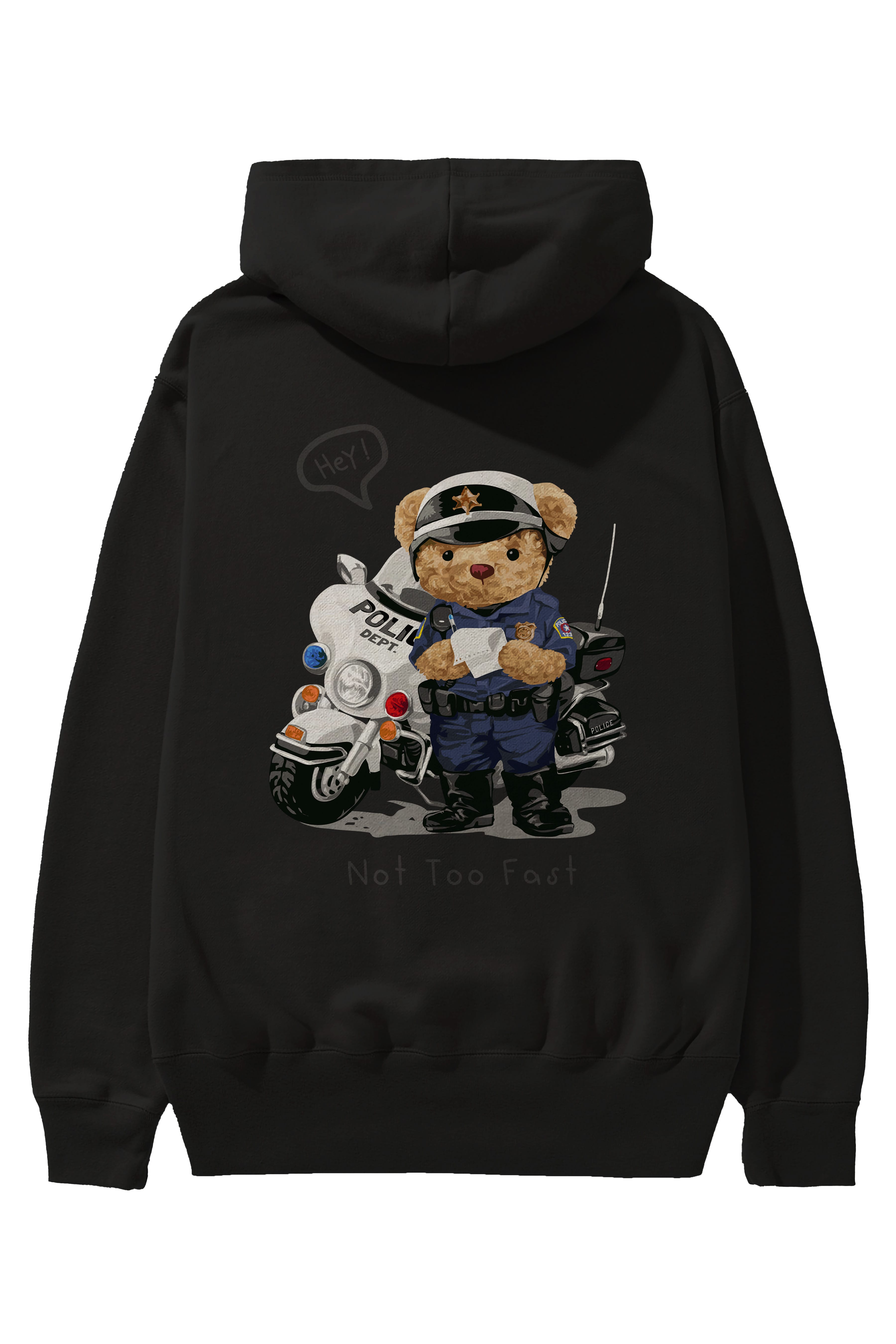 Teddy Bear Not Too Fast Arka Baskılı Hoodie Oversize Kapüşonlu Sweatshirt Erkek Kadın Unisex