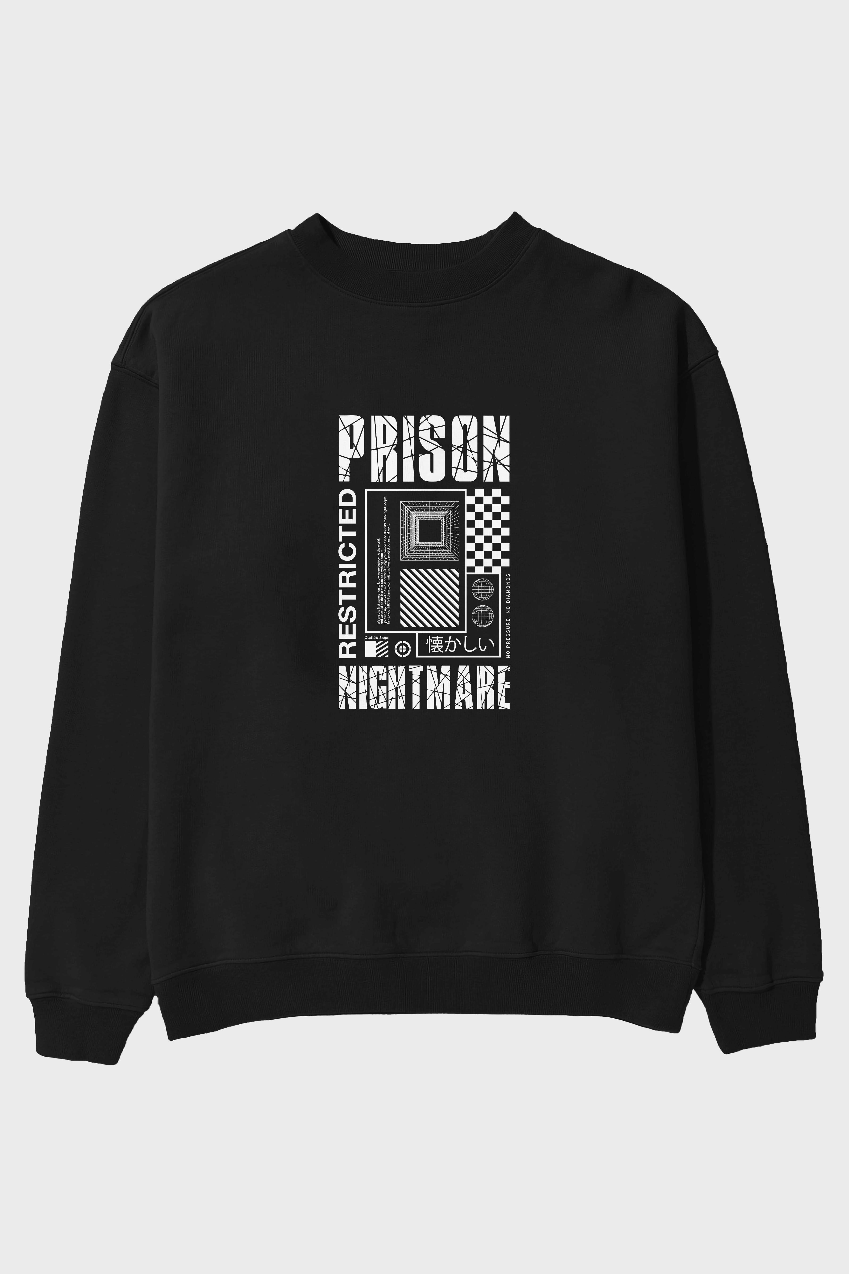 Prison Nightmare Ön Baskılı Oversize Sweatshirt Erkek Kadın Unisex