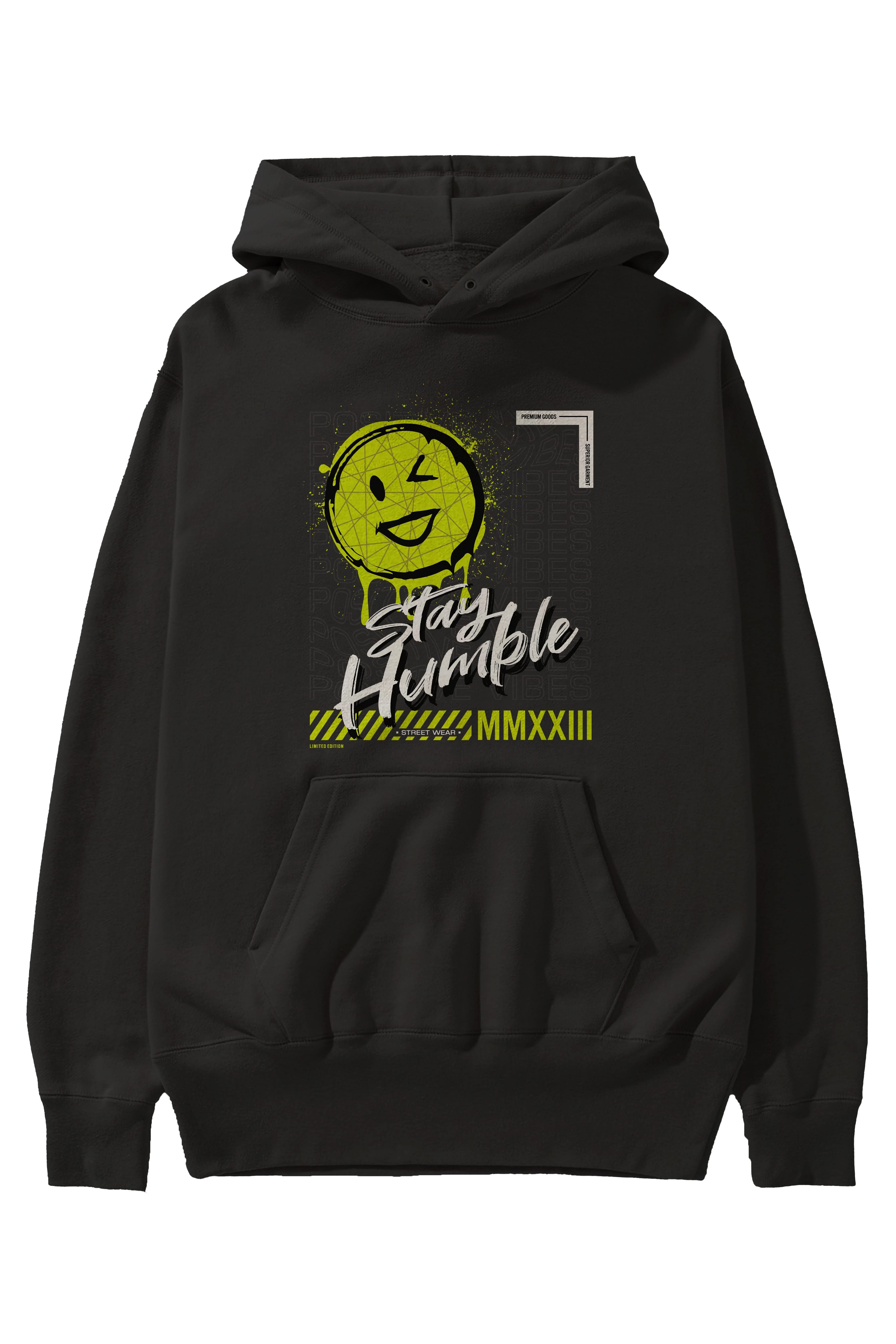 Stay Humble Ön Baskılı Hoodie Oversize Kapüşonlu Sweatshirt Erkek Kadın Unisex