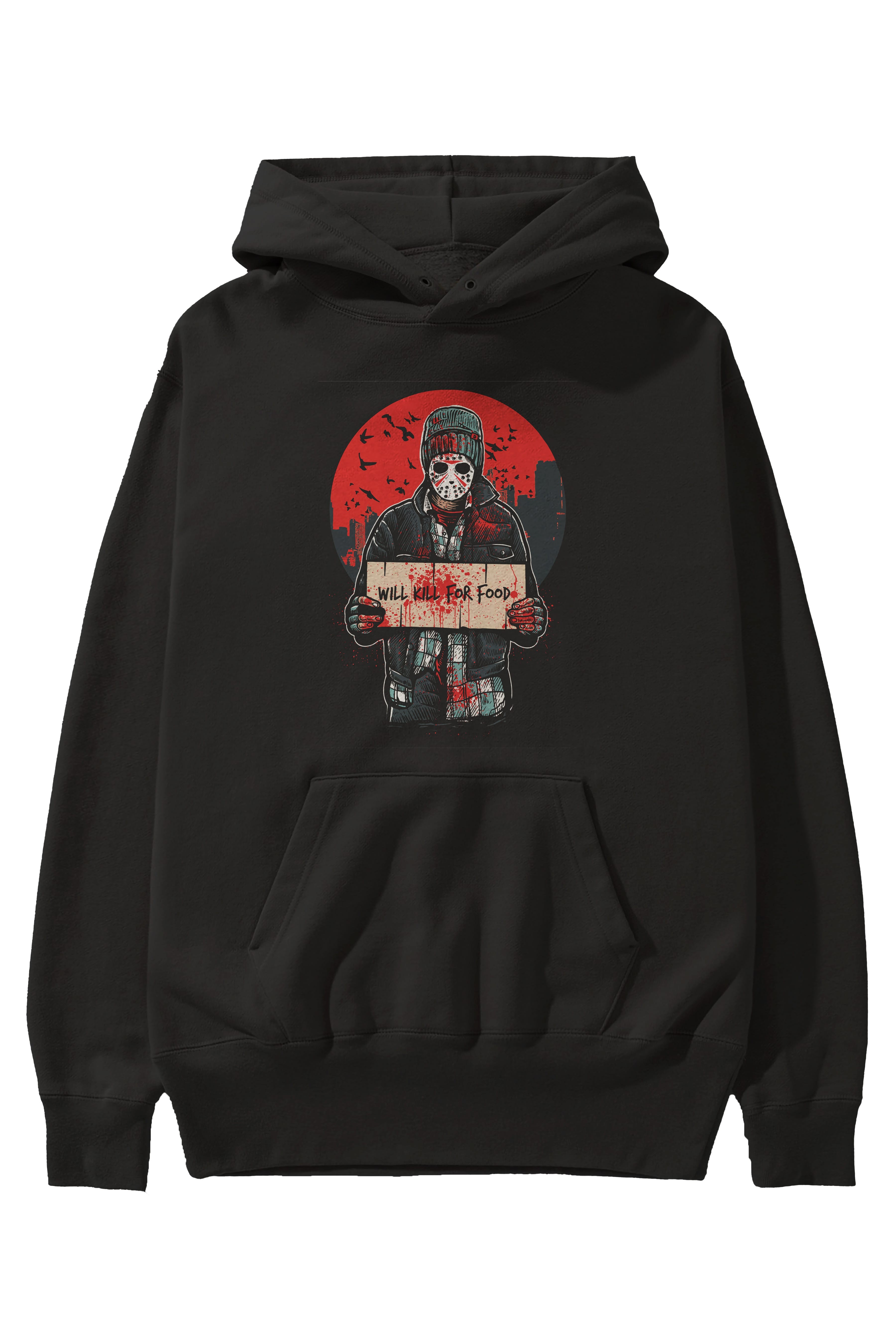 Kill For Food Ön Baskılı Hoodie Oversize Kapüşonlu Sweatshirt Erkek Kadın Unisex