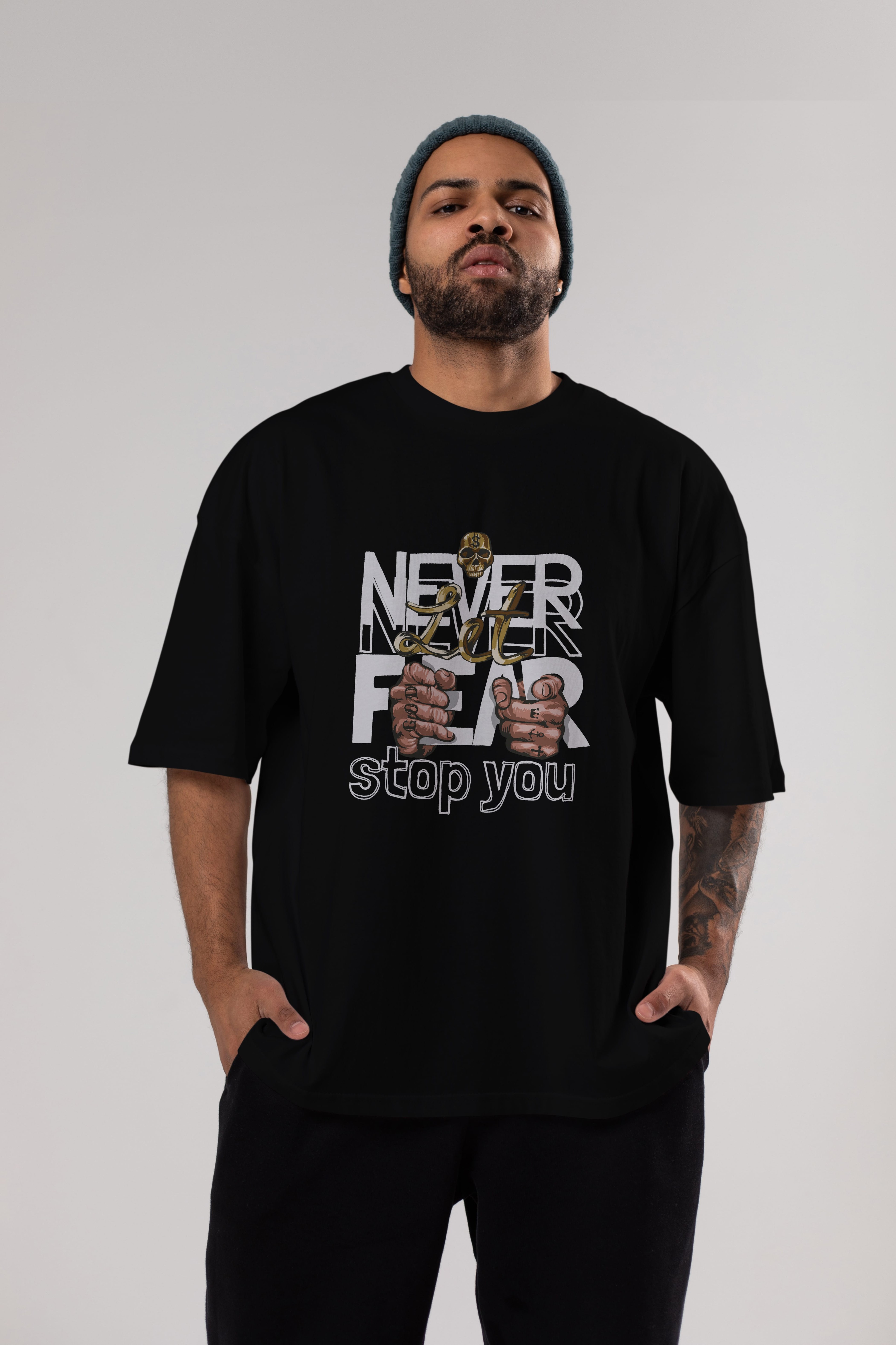 Never Let Fear Ön Baskılı Oversize t-shirt Erkek Kadın Unisex