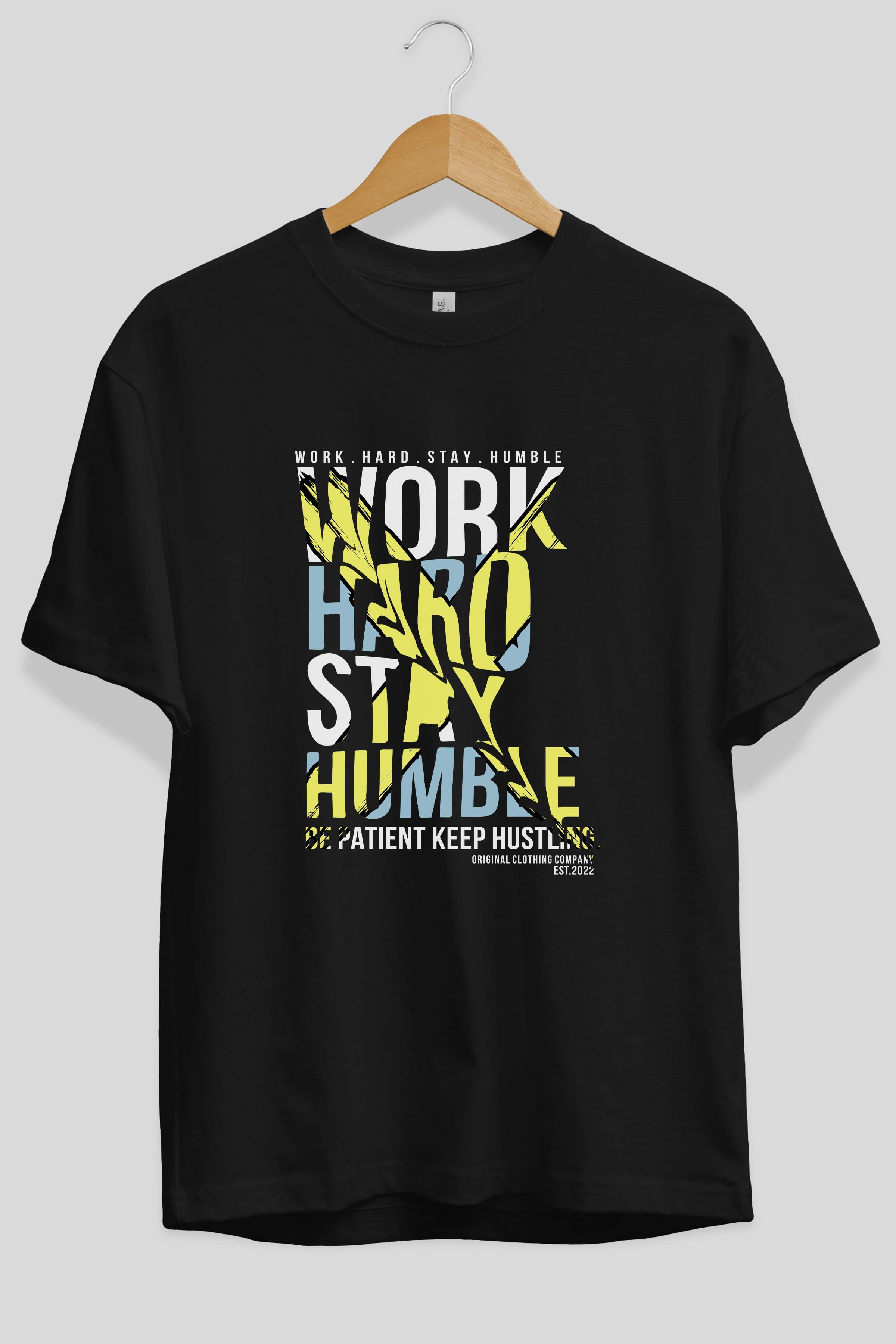 Work Hard Stay Humble Ön Baskılı Oversize t-shirt Erkek Kadın Unisex