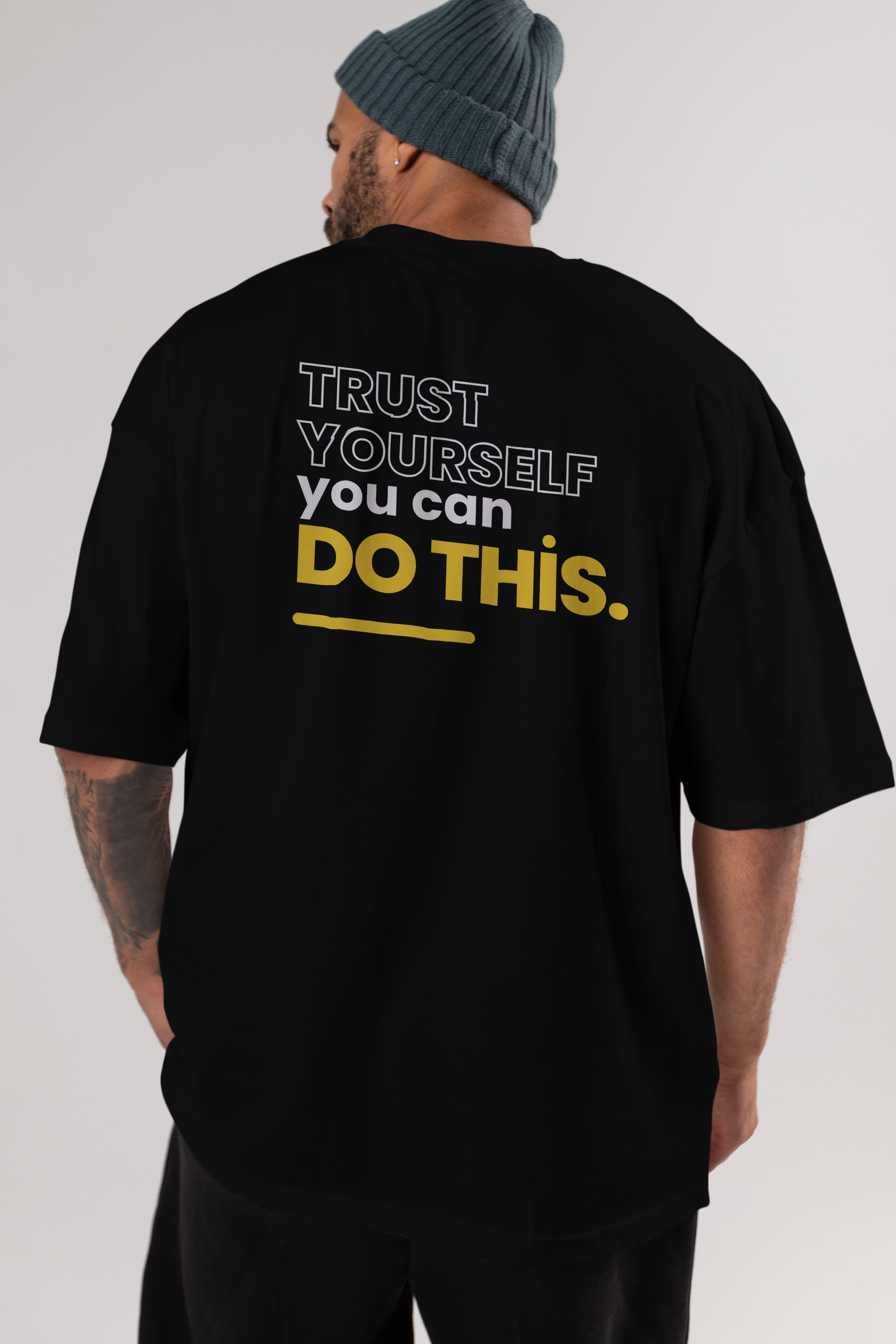 Trust Yourself Yazılı Arka Baskılı Oversize t-shirt Erkek Kadın Unisex