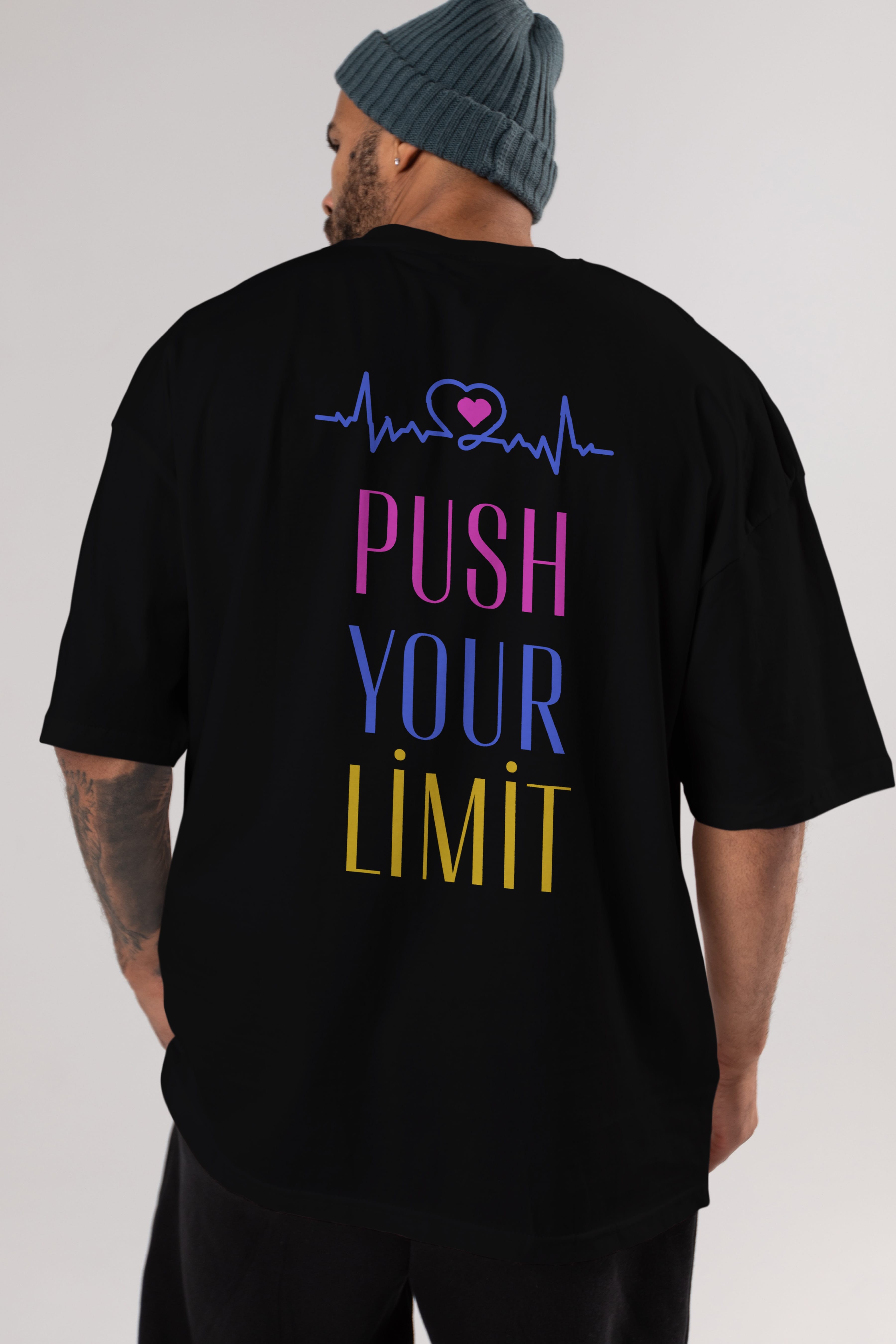 Push Your Limit Yazılı Arka Baskılı Oversize t-shirt Erkek Kadın Unisex