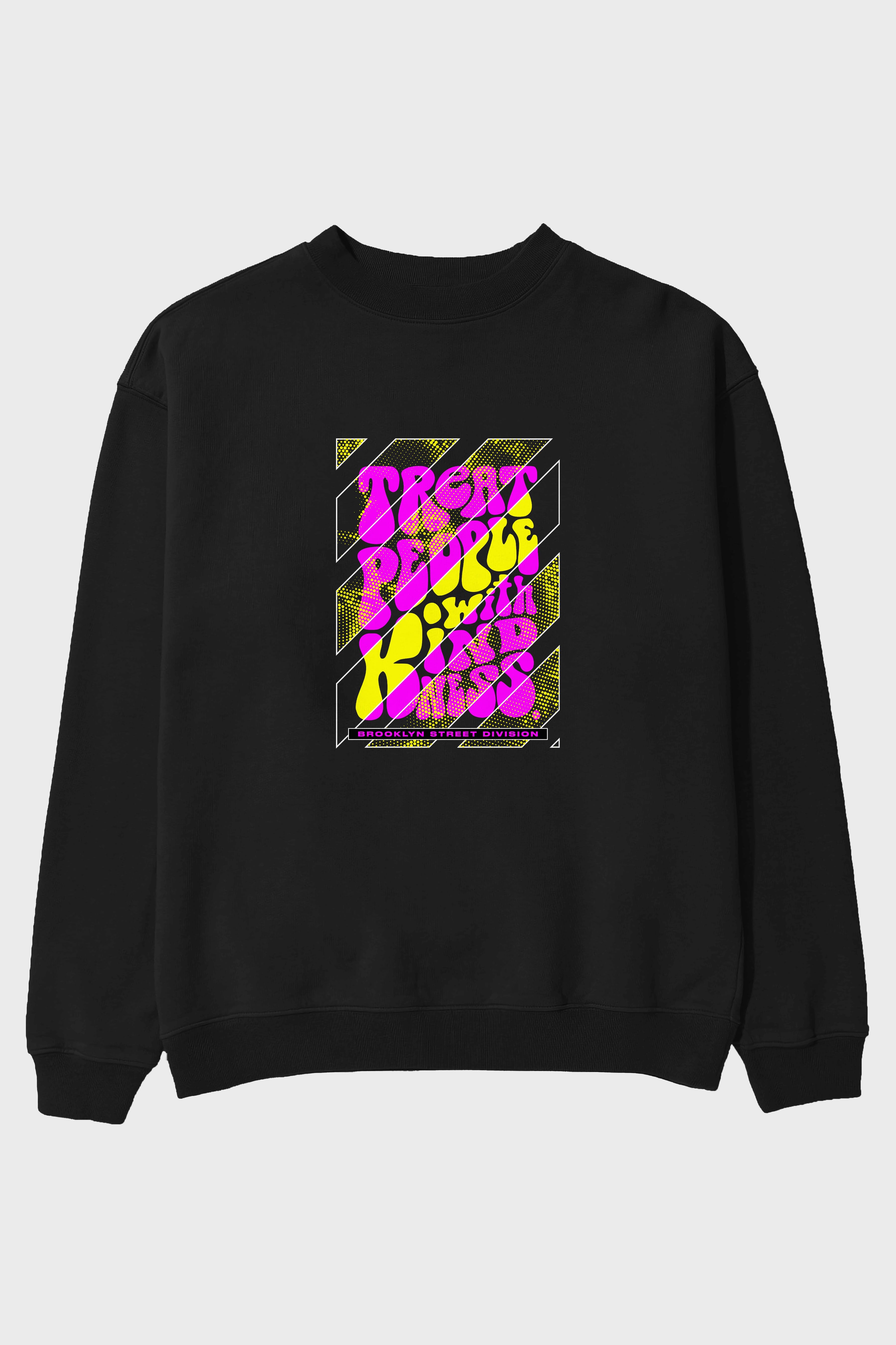 Treat People Ön Baskılı Oversize Sweatshirt Erkek Kadın Unisex