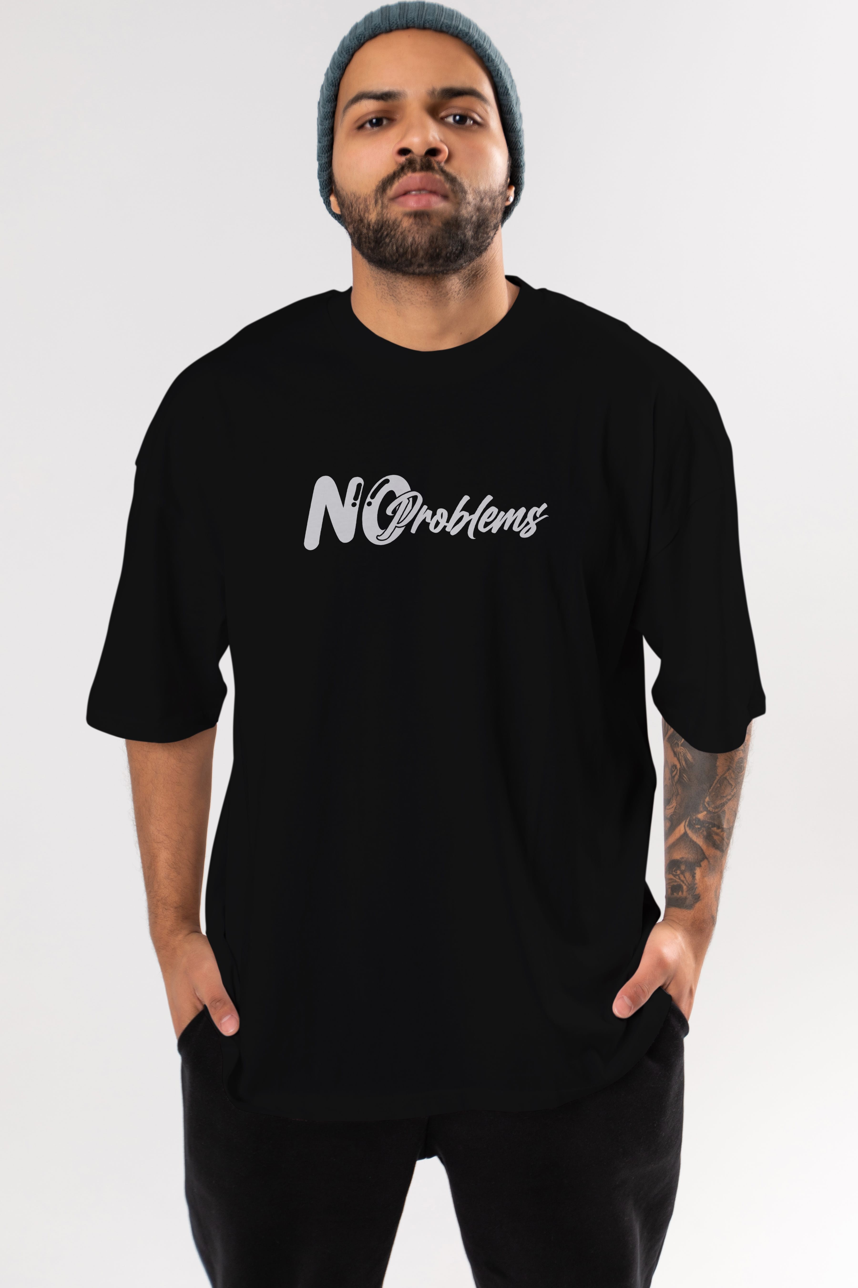 No Problems Ön Baskılı Oversize t-shirt %100 pamuk Erkek Kadın Unisex