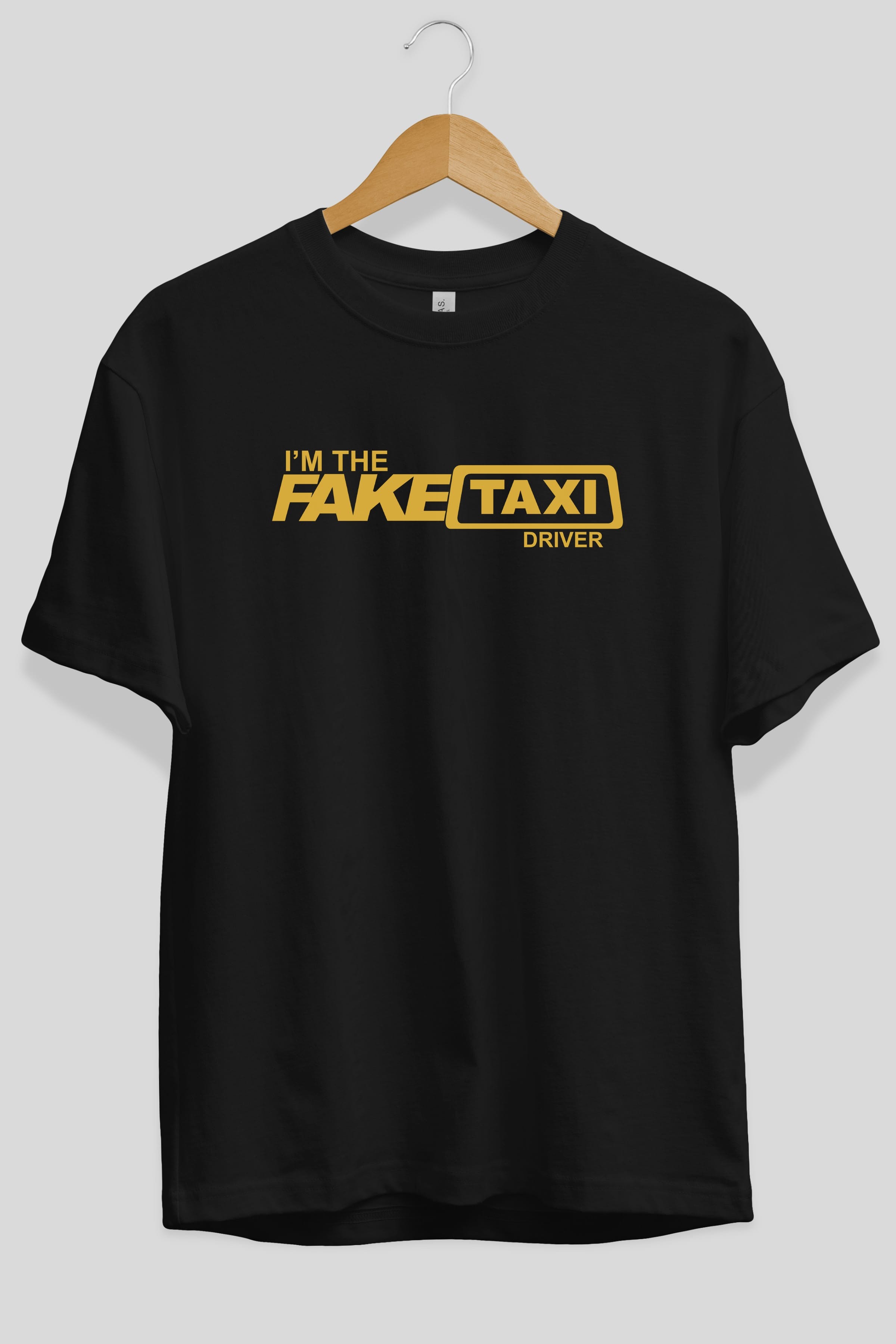 I m The Fake Taxi Ön Baskılı Oversize t-shirt %100 pamuk Erkek Kadın Unisex