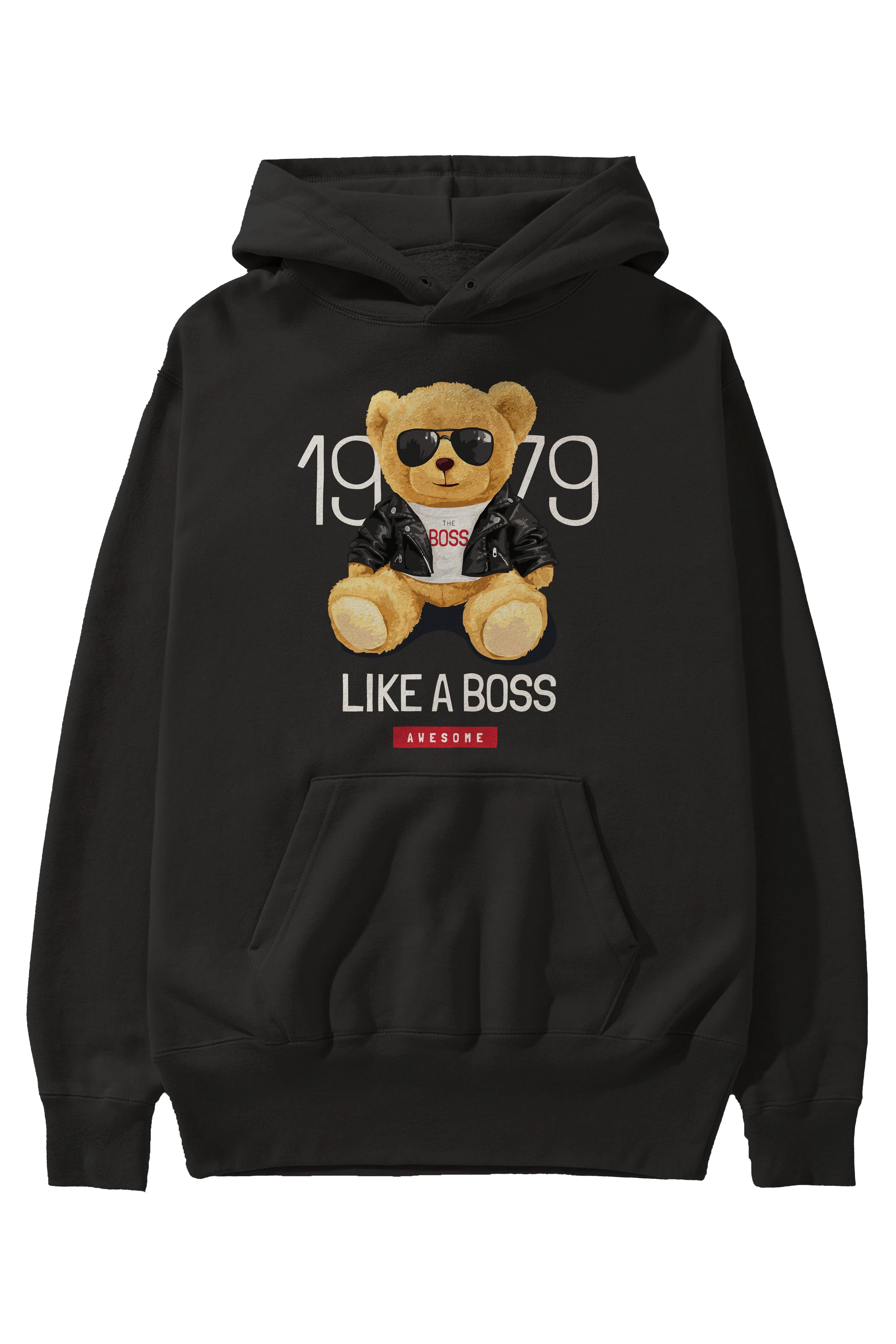 Teddy Bear Like A Boss Ön Baskılı Hoodie Oversize Kapüşonlu Sweatshirt Erkek Kadın Unisex