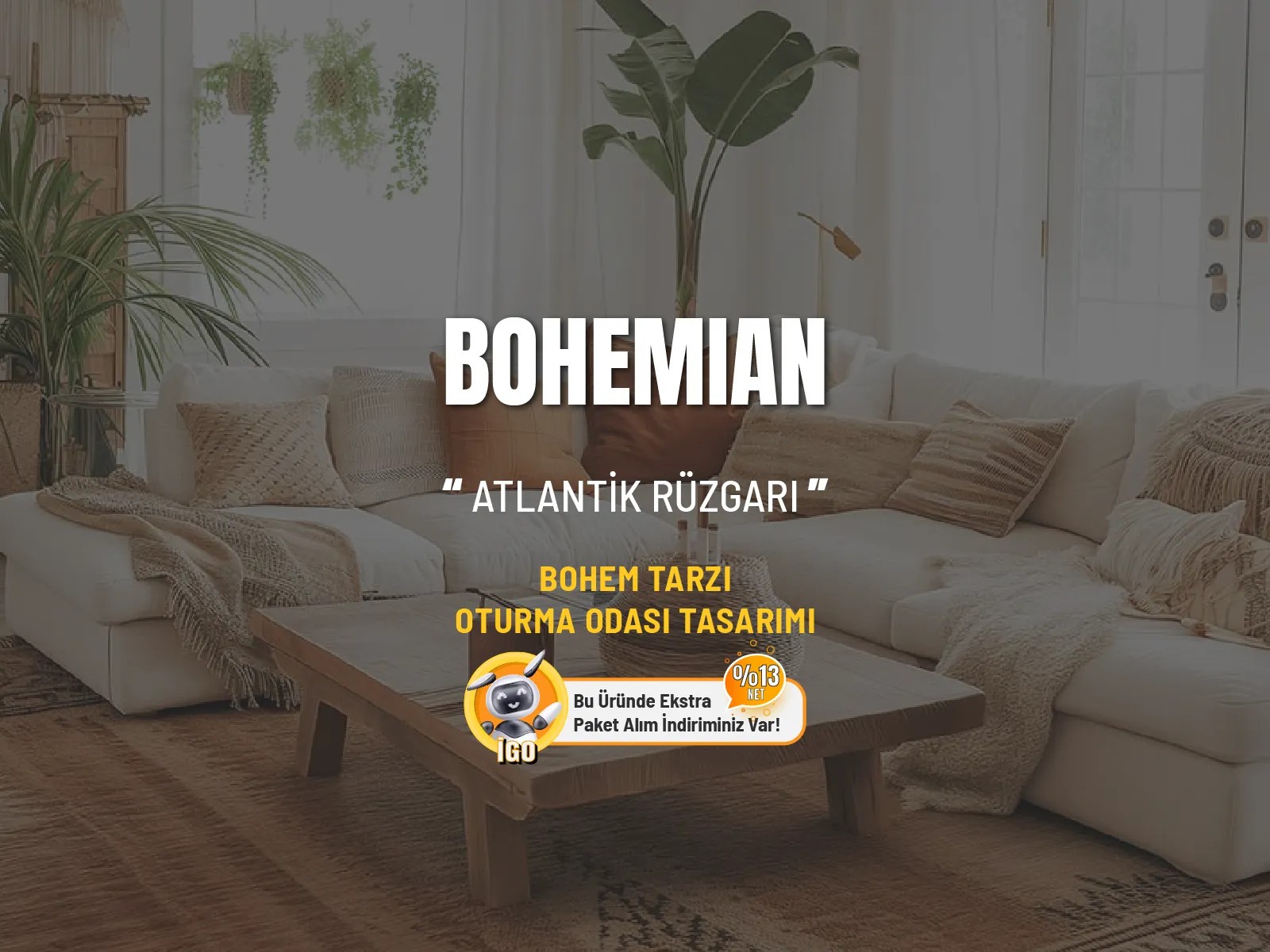 BOHEMIAN Oda Tasarımı | Bohem Dekorasyon | Tasarım Oturma Odası 4 Parça Mobilya - Atlantik Rüzgarı