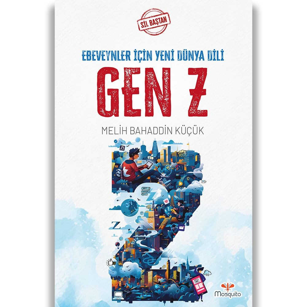 Sil Baştan - Gen Z: Ebeveynler İçin Yeni Dünya Dili