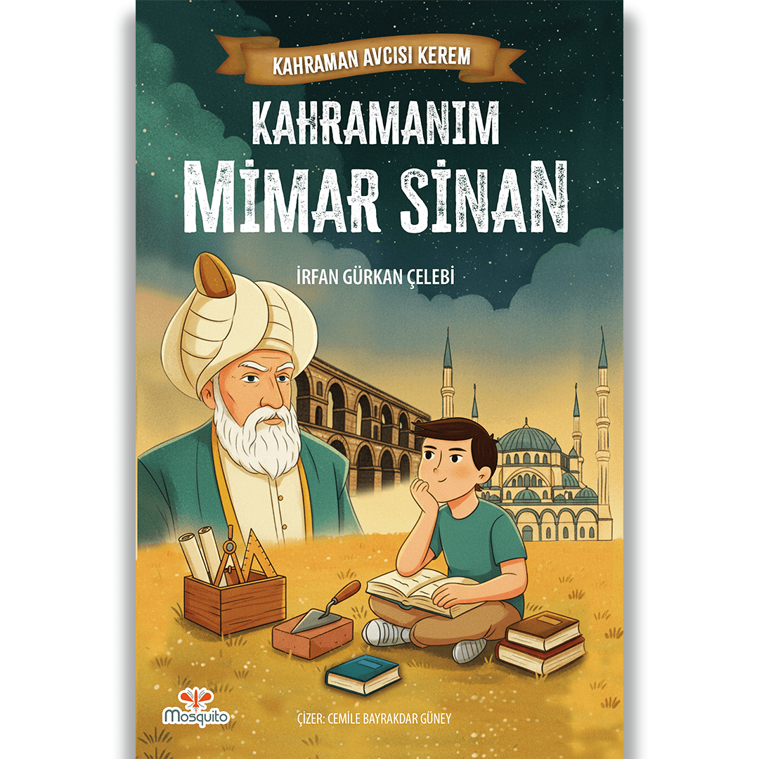 Kahramanım Mimar Sinan - Kahraman Avcısı Kerem