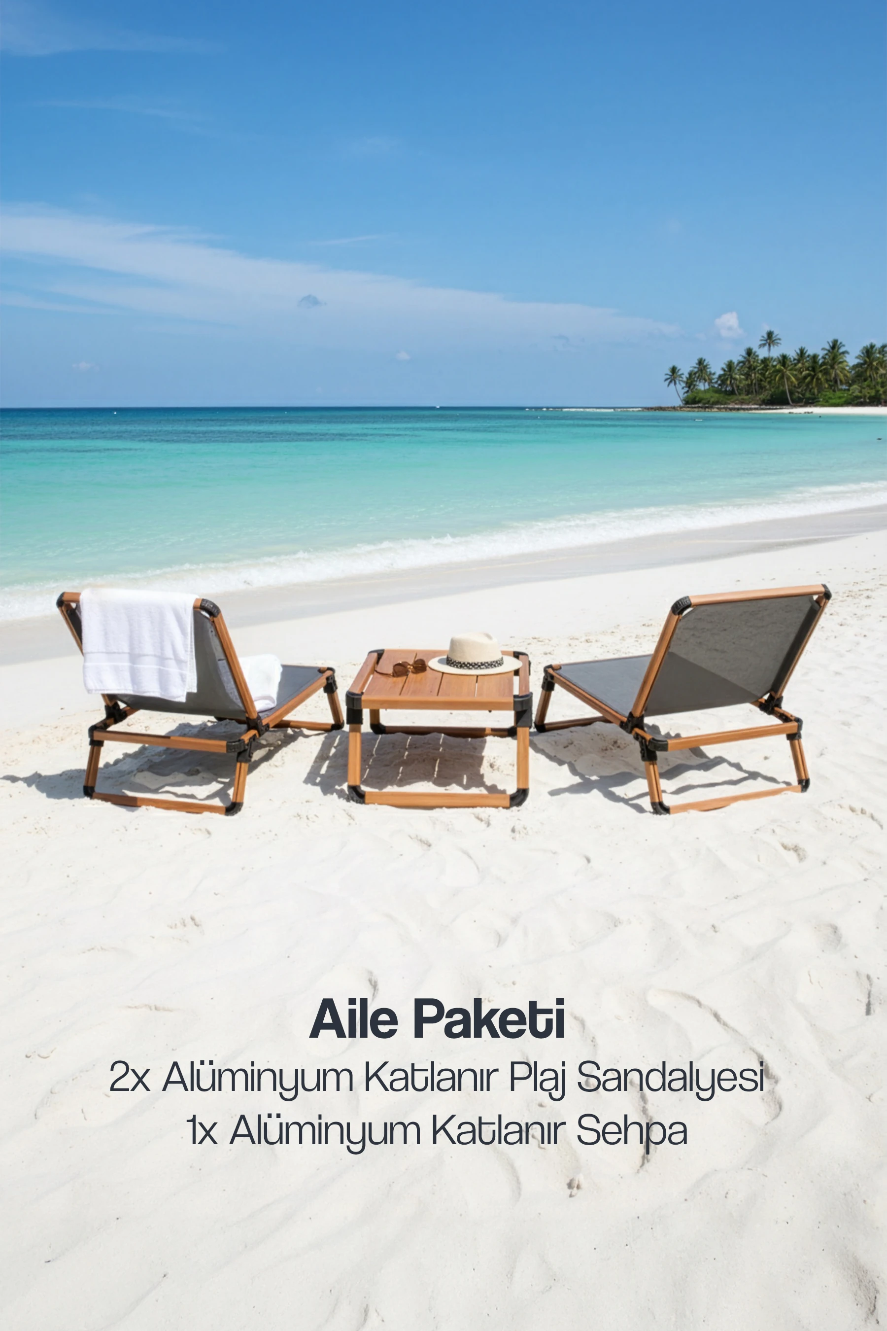 Aile Paketi 2 Plaj Sandalyesi & 1 Sehpa