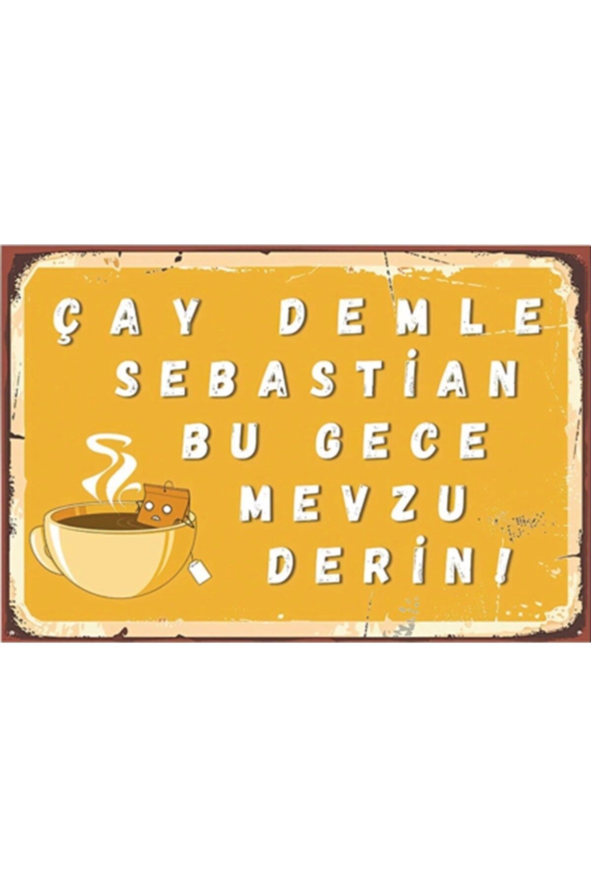 Çay Demle Sebastian Komik Duvar Yazıları Retro Ahşap Poster