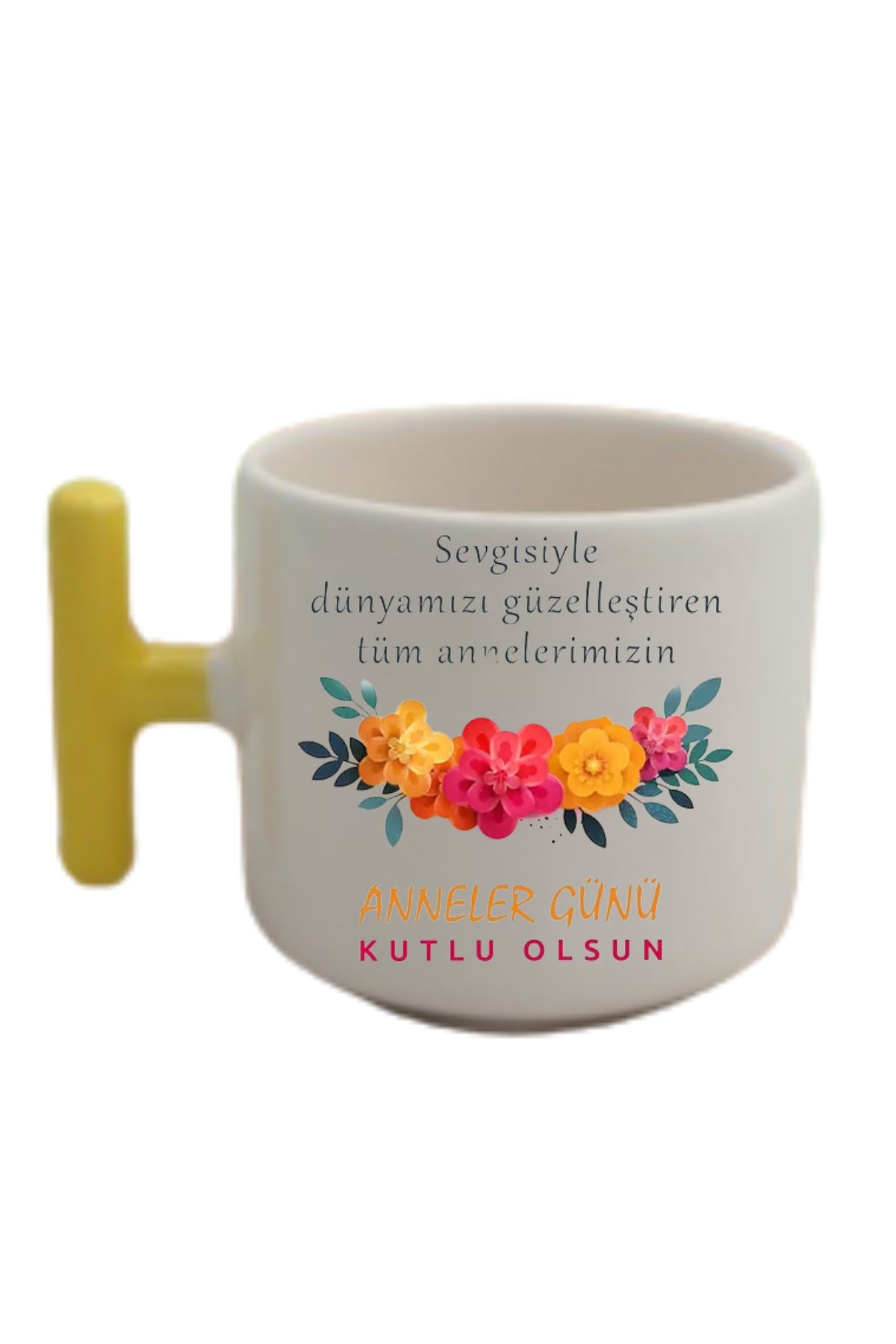 Sevgili Anneler Günü Tasarımlı Sarı T Kulp Fincan Modelleri