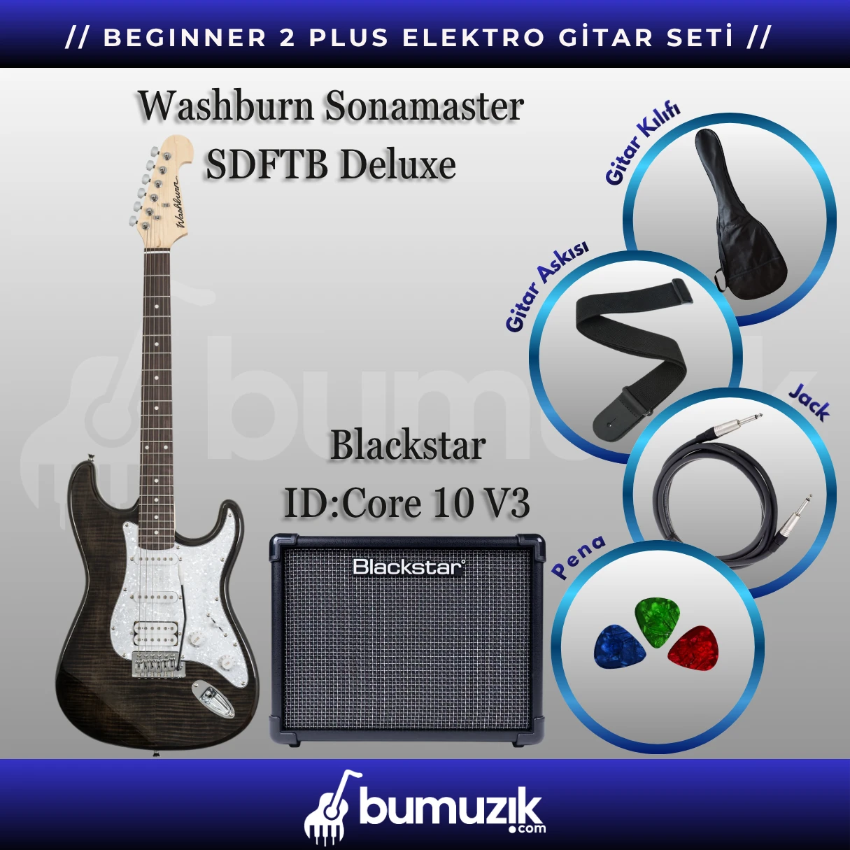 BEGINNER 2 PLUS Elektro Gitar Seti // Washburn Sonamaster SDFTB, Blackstar ID:Core 10 V4 Dijital Kombo Elektro Gitar Amfisi