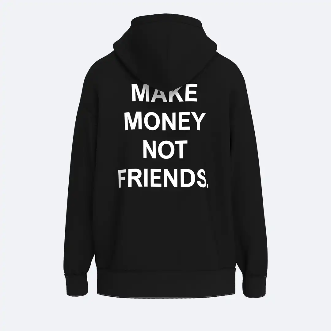 Oversize Shout Make Money Not Friends Unisex Hoodie