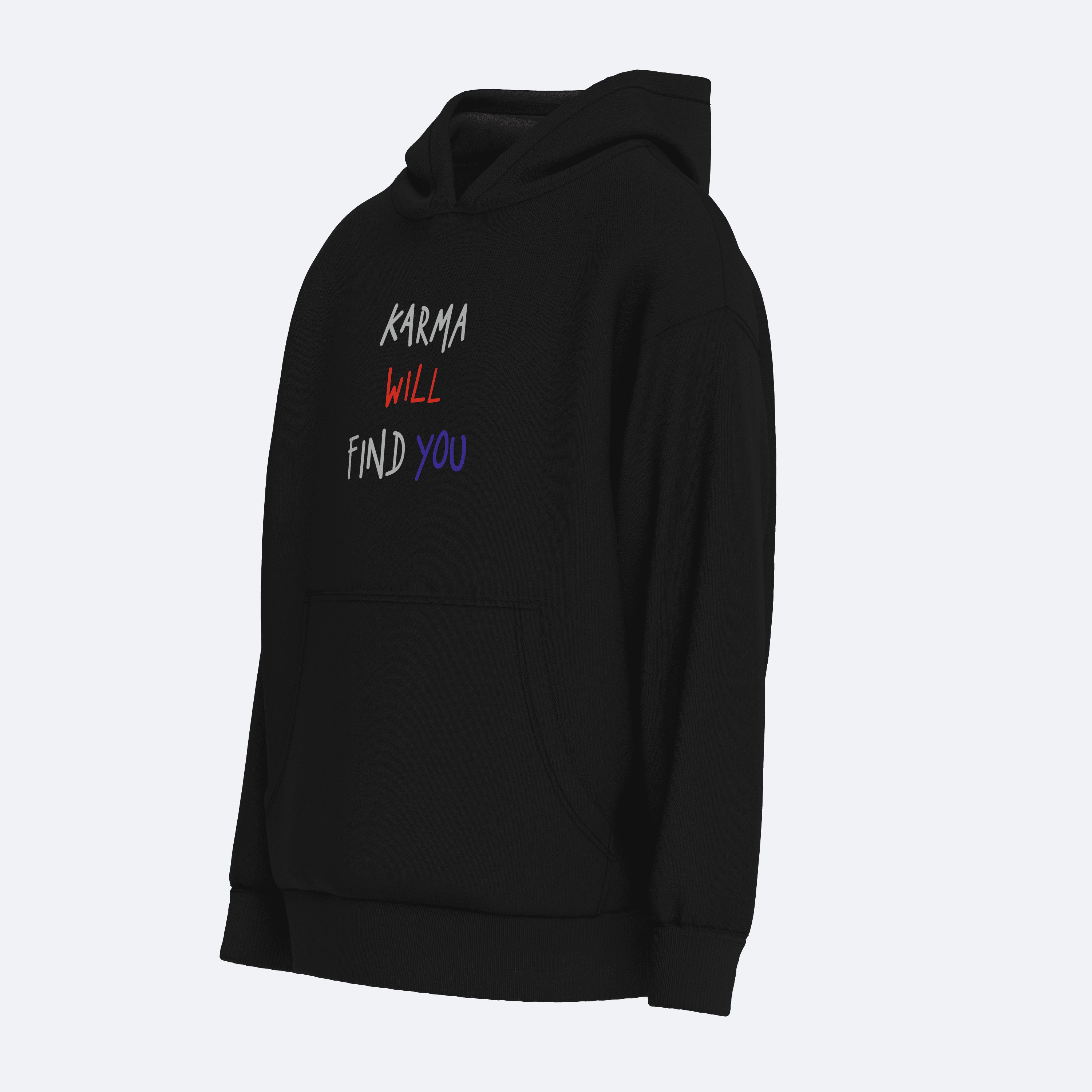 Shout Oversize Karma Will Find You Unisex Hoodie