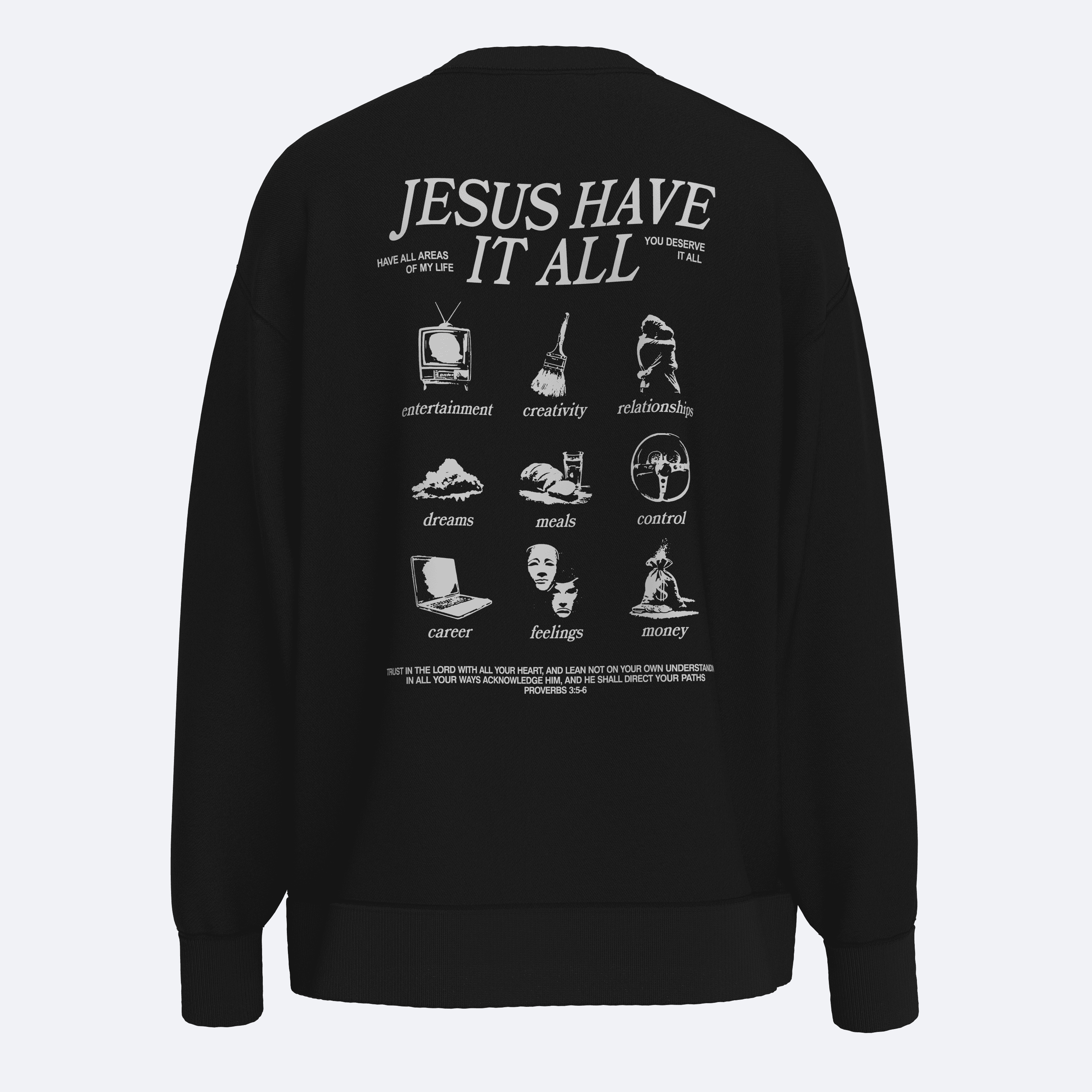 Shout Oversize Jesus Have It All Unisex Sweatshirt