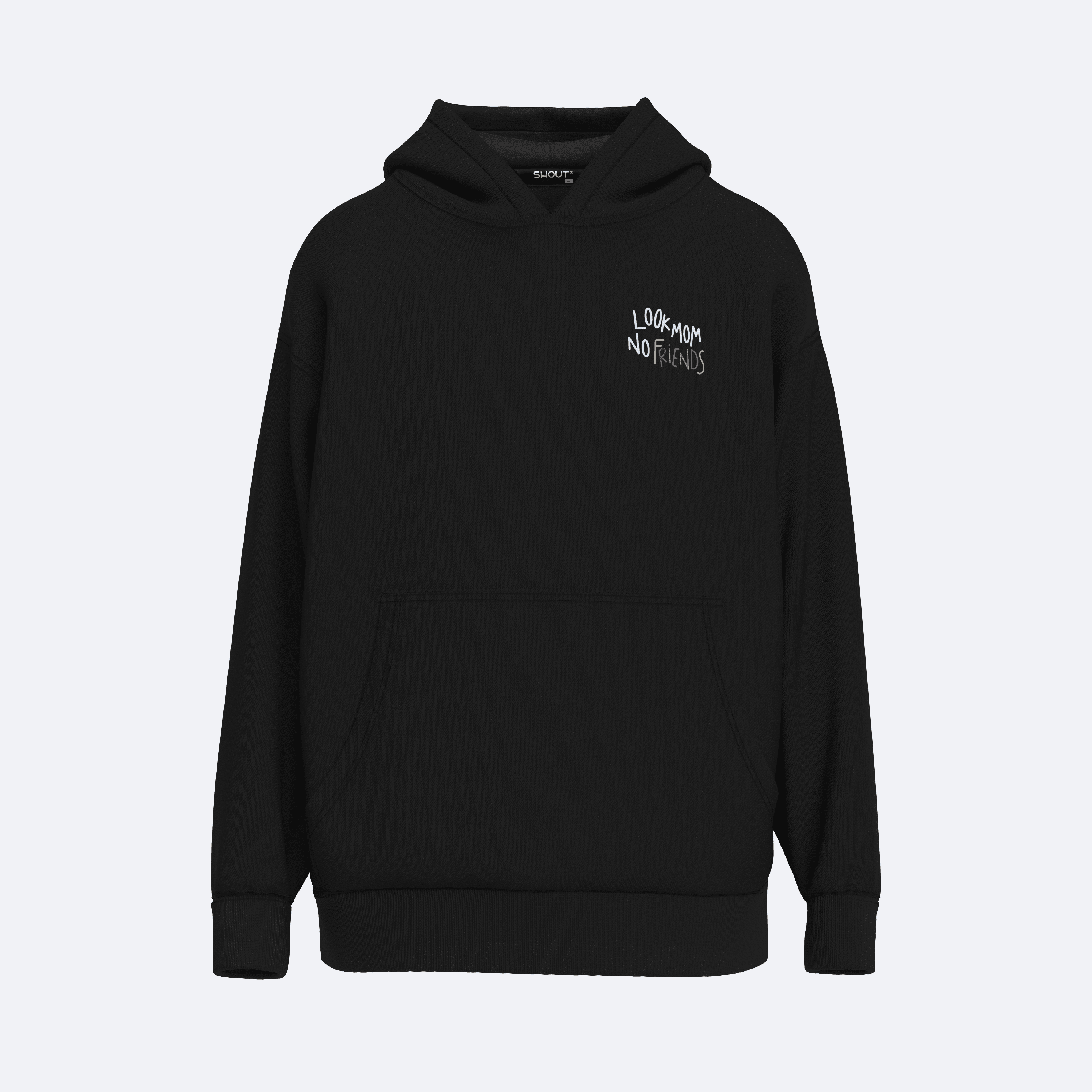 Oversize Shout Look Mom No Friends Unisex Hoodie