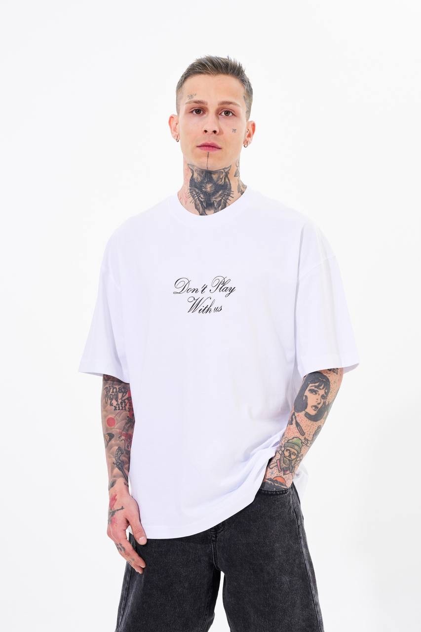 Don't Play With Oversize T-Shirt - White