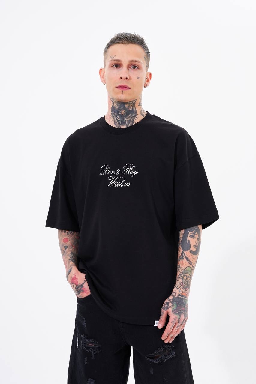 Don't Play With Oversize T-Shirt - Dark Black