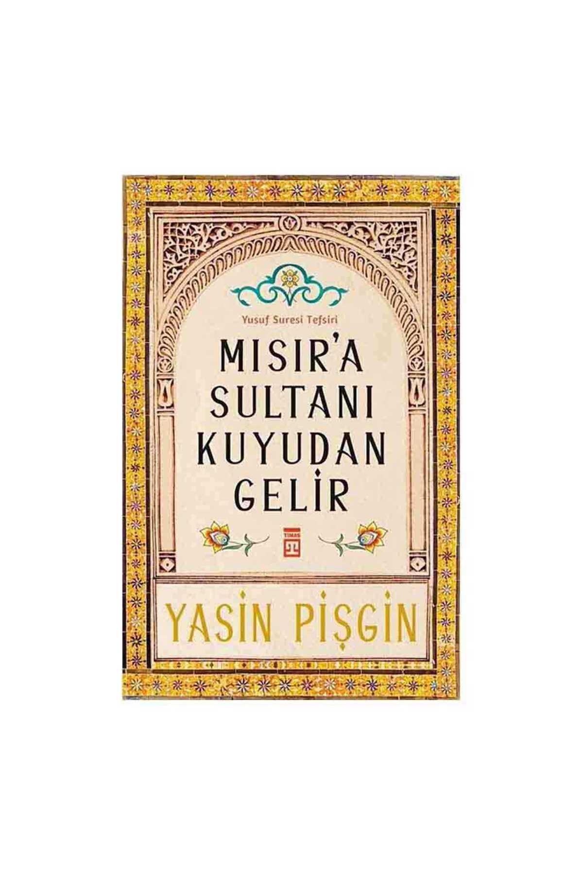 Mısıra Sultanı Kuyudan Gelir