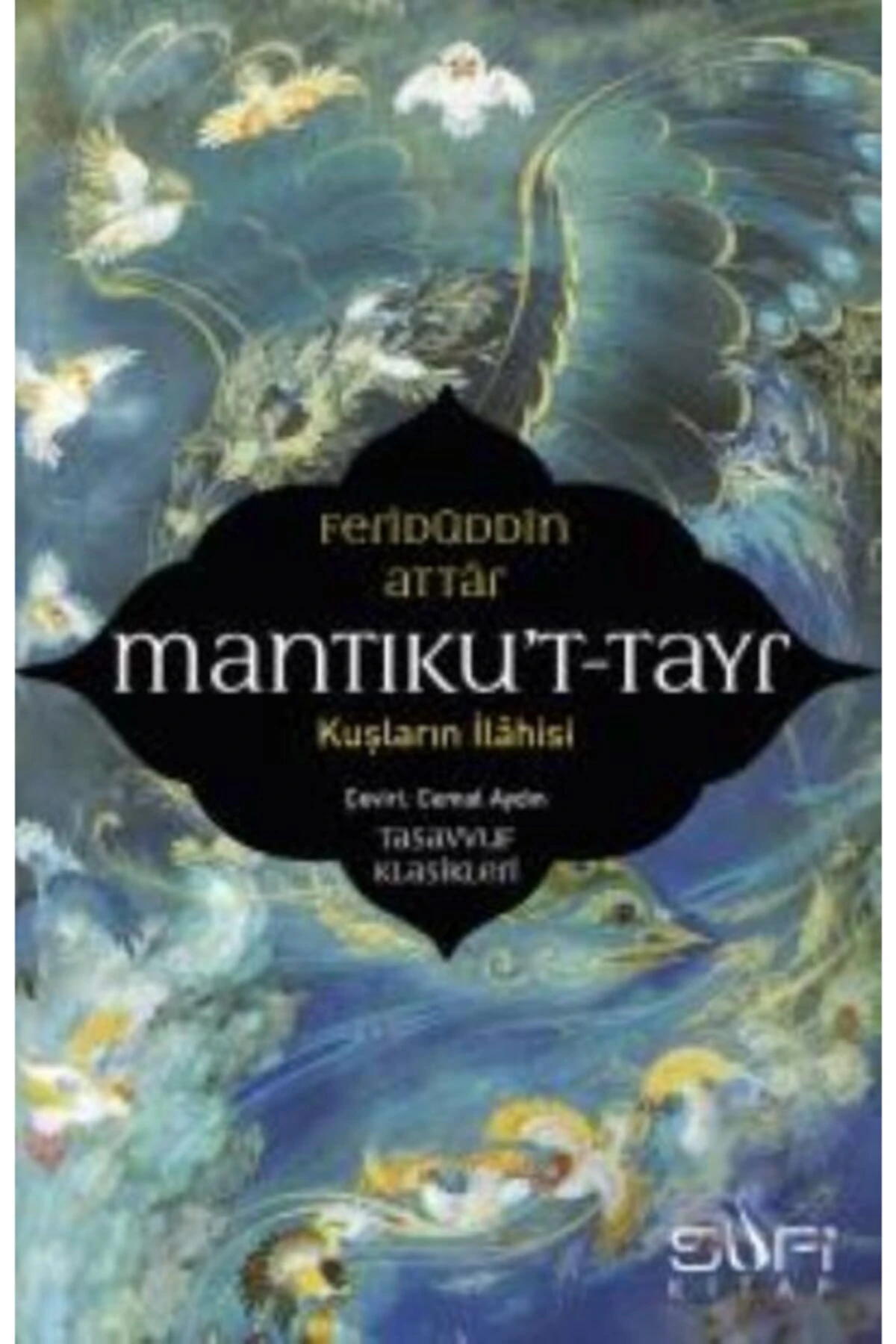 Mantıkut Tayr Kuşların Ilahisi
