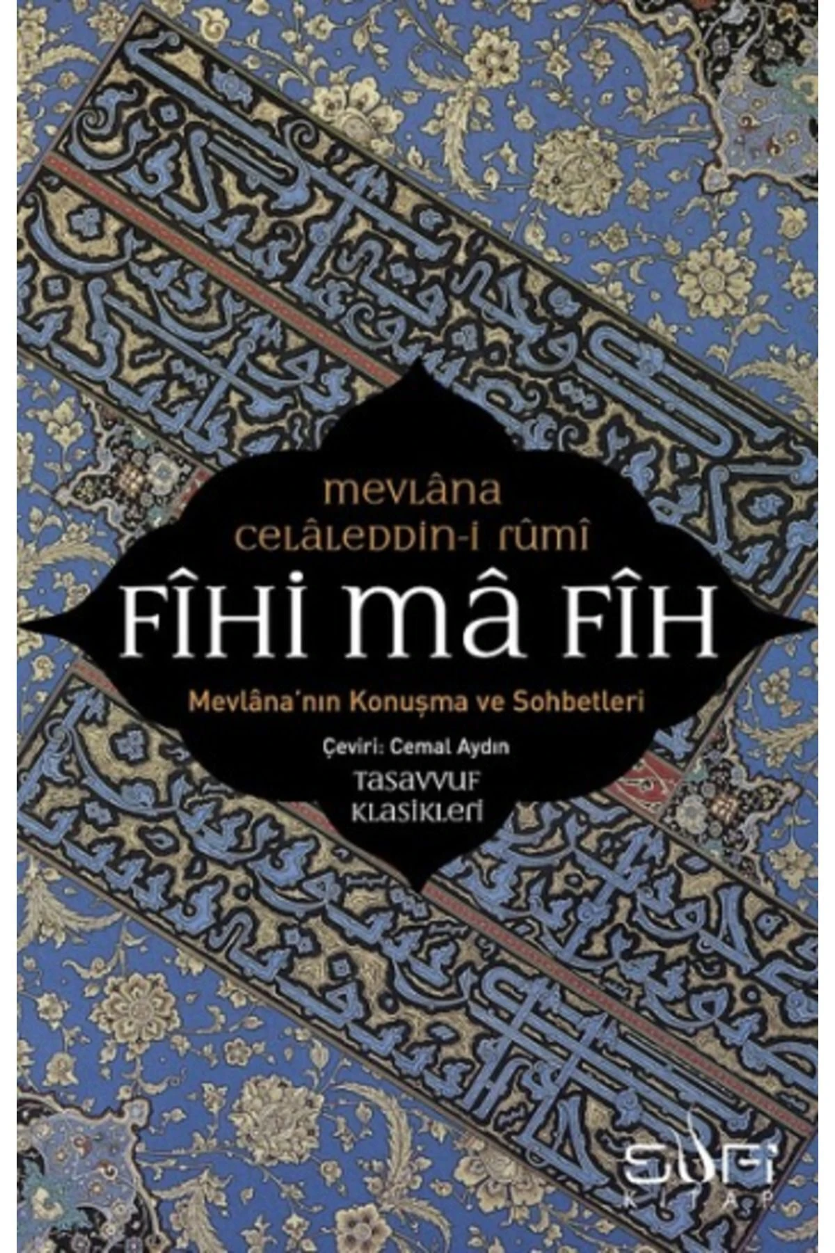 Fihi Ma Fih Mevlana'nın Konuşma Ve Sohbetleri