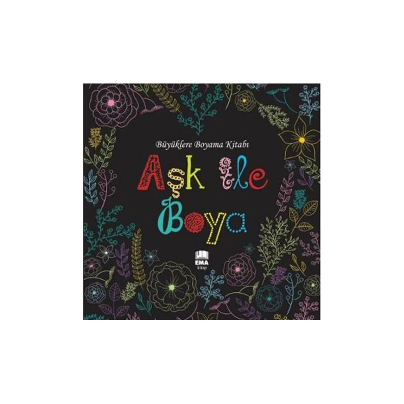 Ema Kitap Büyükler İçin Boyama Kitabı Aşk İle Boya